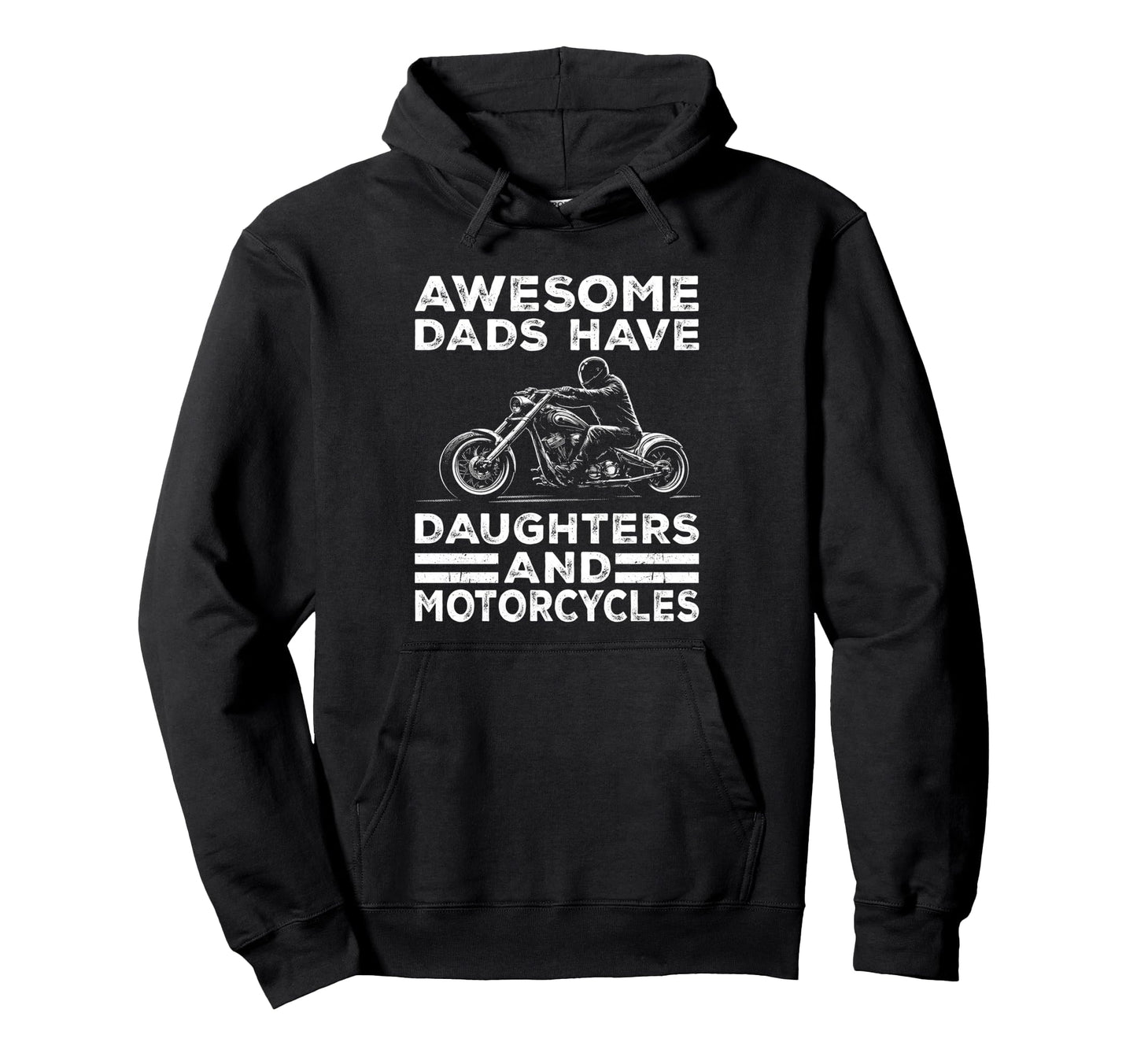 Awesome Dads Have Daughters And Hoodie - Casual Everyday Wear Men Women - T-Shirt, Sweatshirt, Hoodie