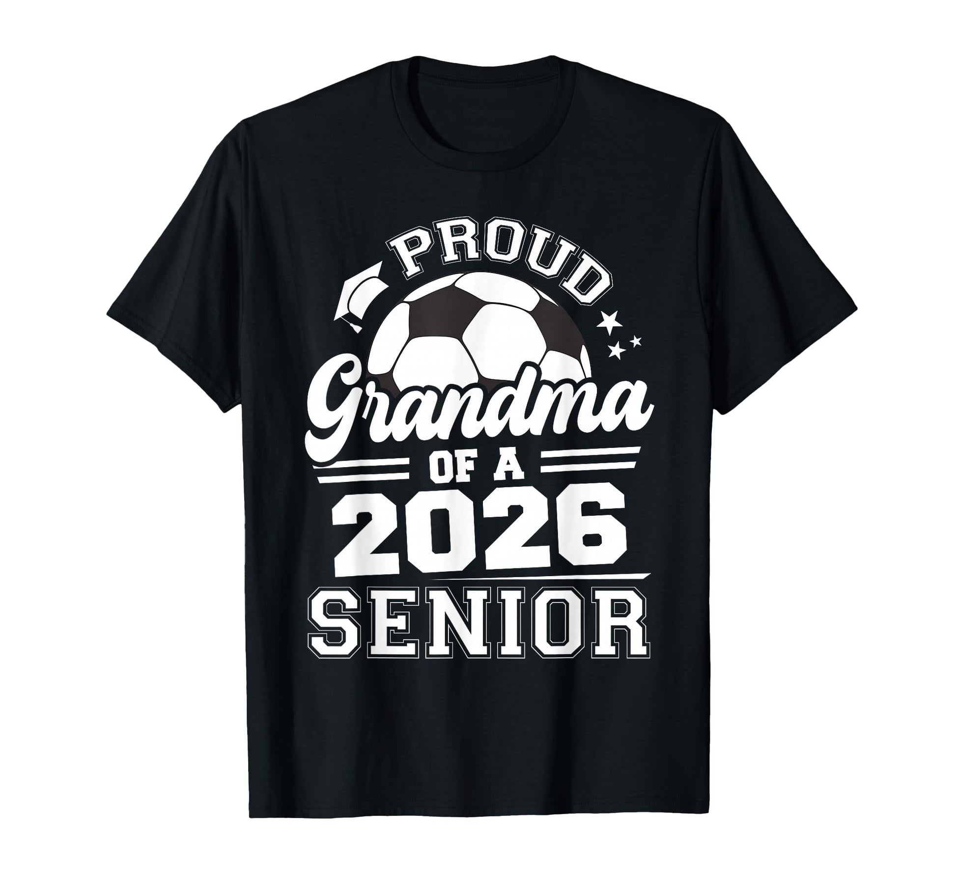 Proud Grandma 2026 Senior Soccer Ball T-Shirt - Fun Novelty Design Unisex - T-Shirt, Sweatshirt, Hoodie
