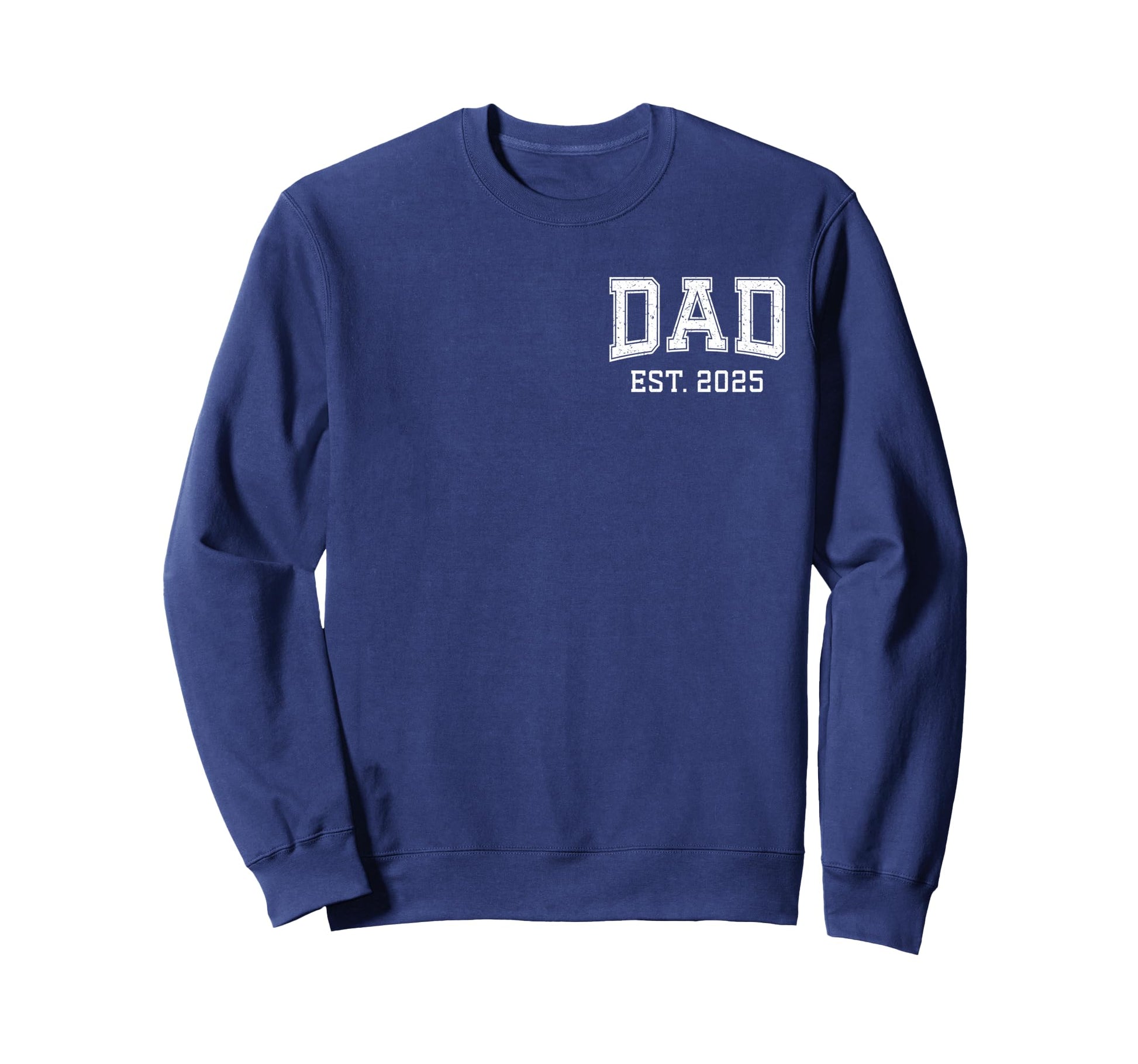 Dad Est 2025 Personalized Sweatshirt - Fun Novelty Design for Adults - T-Shirt, Sweatshirt, Hoodie