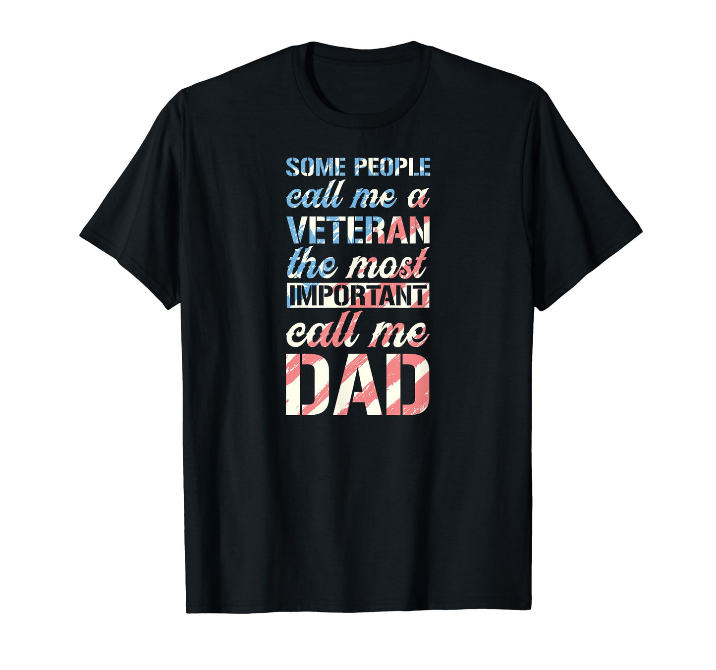 Some People Call Me Veteran Most T-Shirt - Minimalist Print Unisex - T-Shirt, Sweatshirt, Hoodie