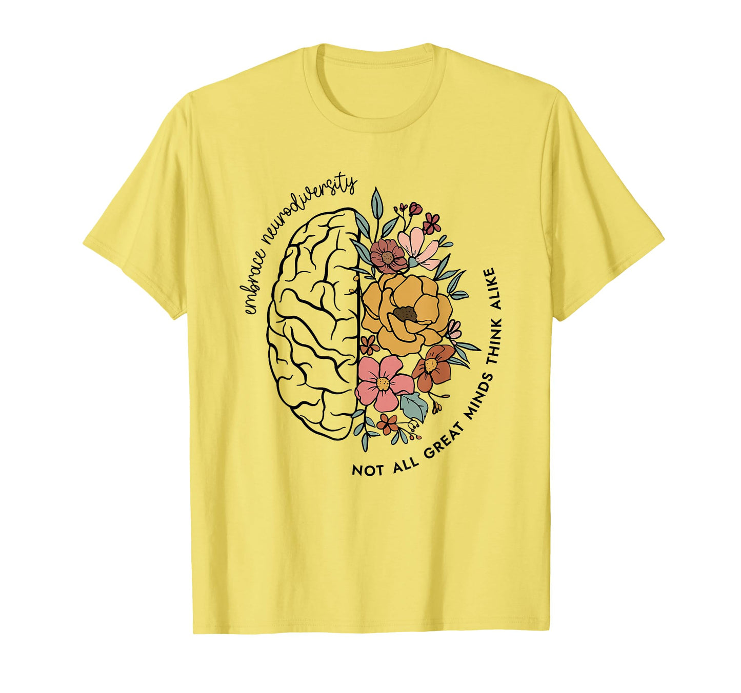 Embrace Neurodiversity Not All T-Shirt - Fun Novelty Design for Adults - T-Shirt, Sweatshirt, Hoodie