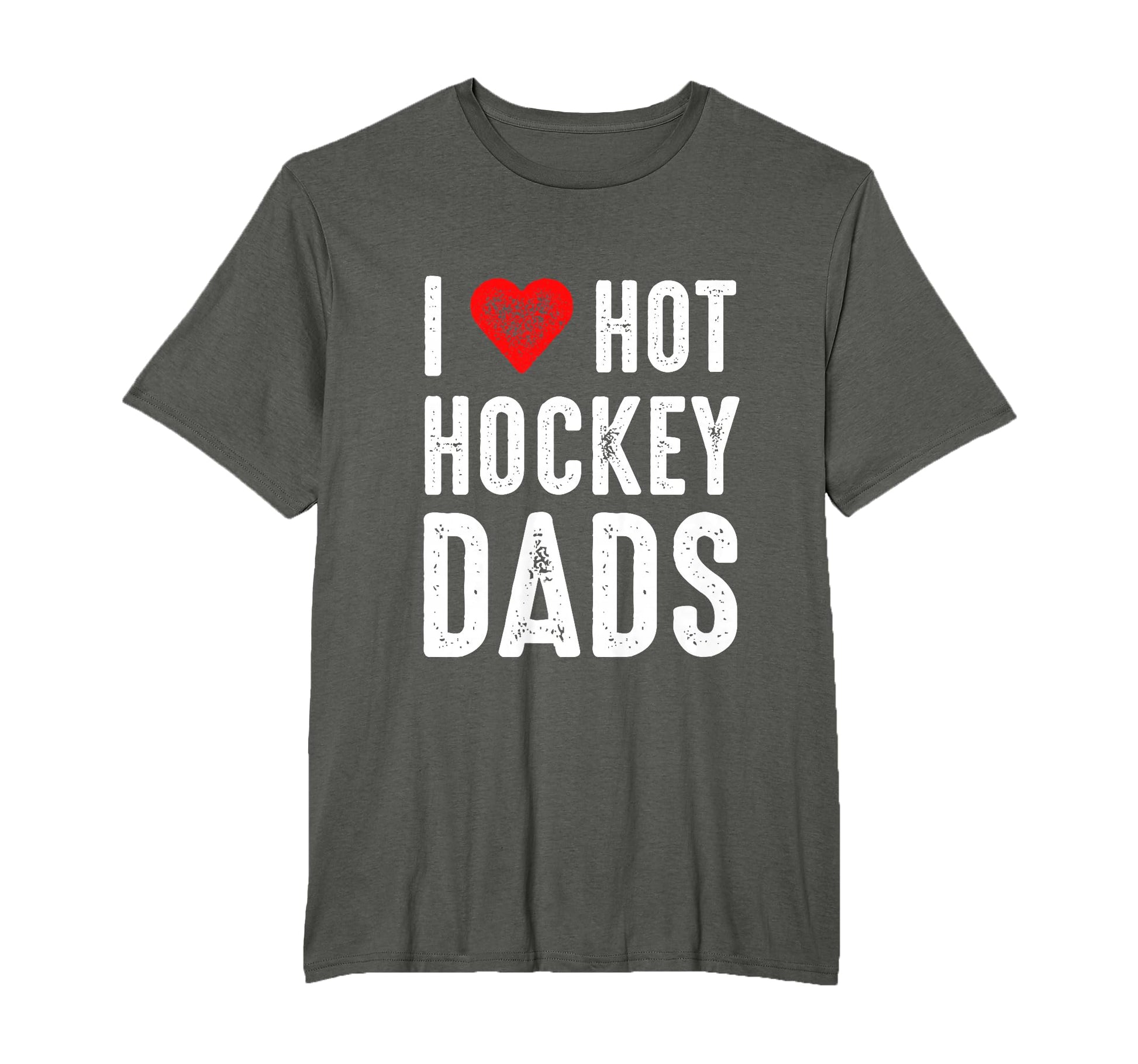 I Love Hot Hockey Dads T-Shirt - Trendy Graphic for Adults - T-Shirt, Sweatshirt, Hoodie