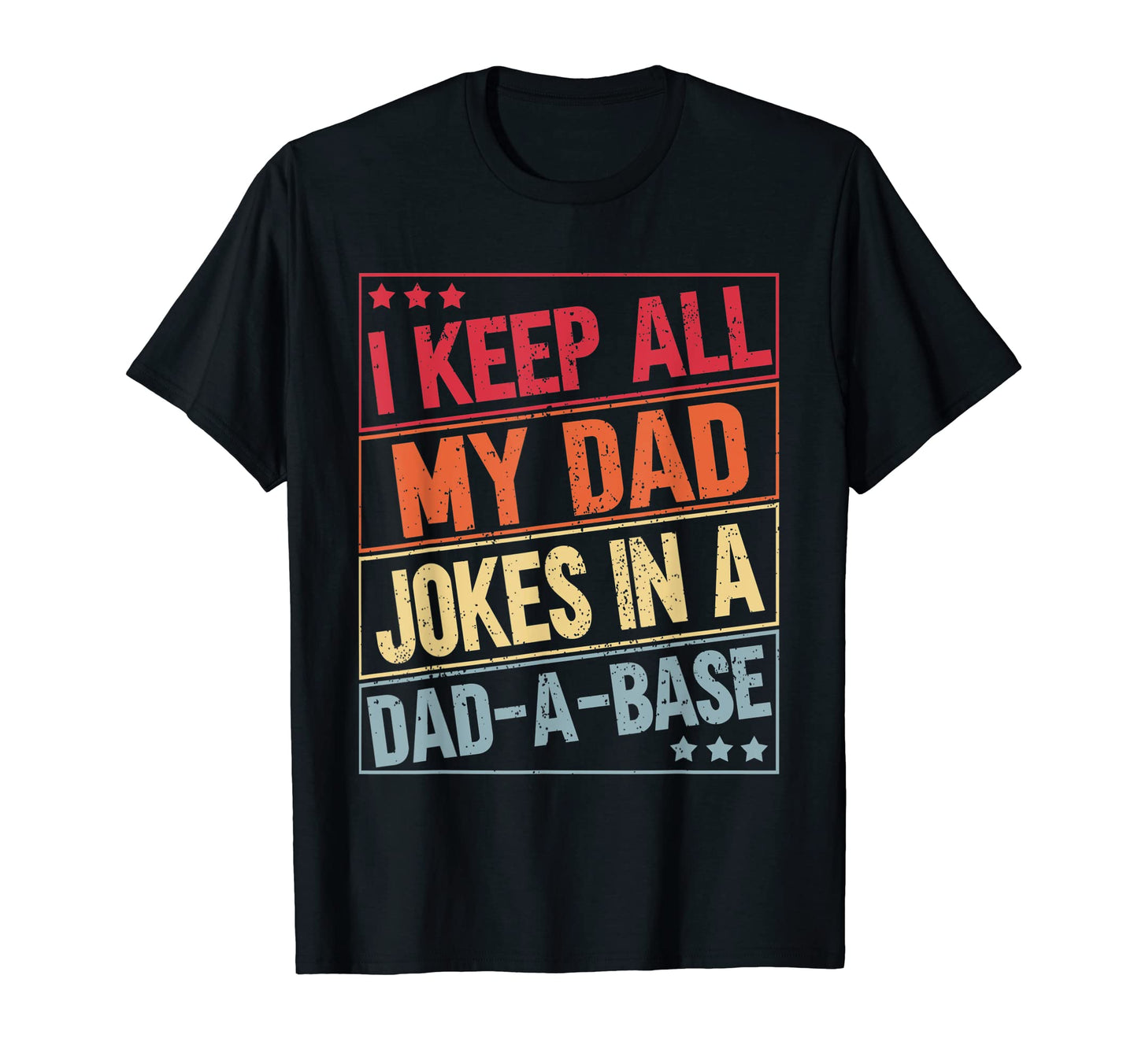 I Keep All My Dad Jokes Dad Base Father T-Shirt - Graphic Print for Adults - T-Shirt, Sweatshirt, Hoodie