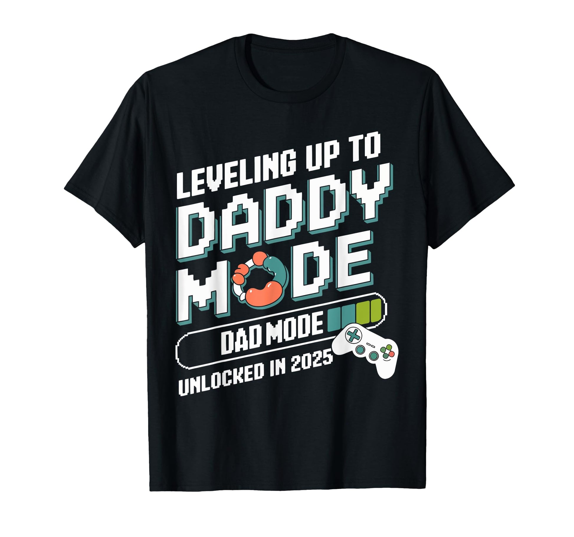 Leveling Up To Daddy Mode 2025 Gamer Dad T-Shirt - Trendy Graphic Unisex - T-Shirt, Sweatshirt, Hoodie