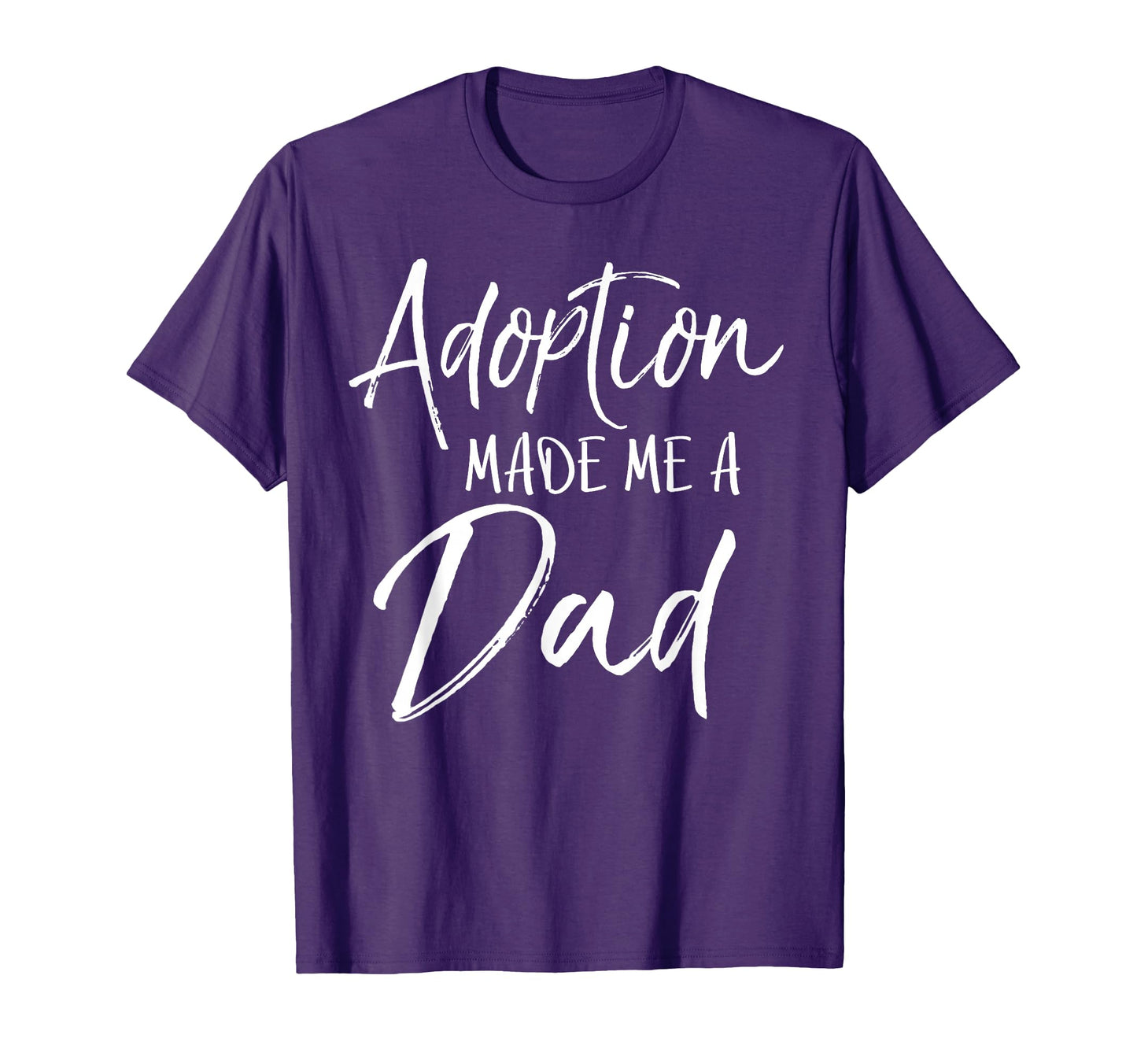 Adoption Made Me Dad Christian Adopt T-Shirt - Custom Art Print Men Women - T-Shirt, Sweatshirt, Hoodie