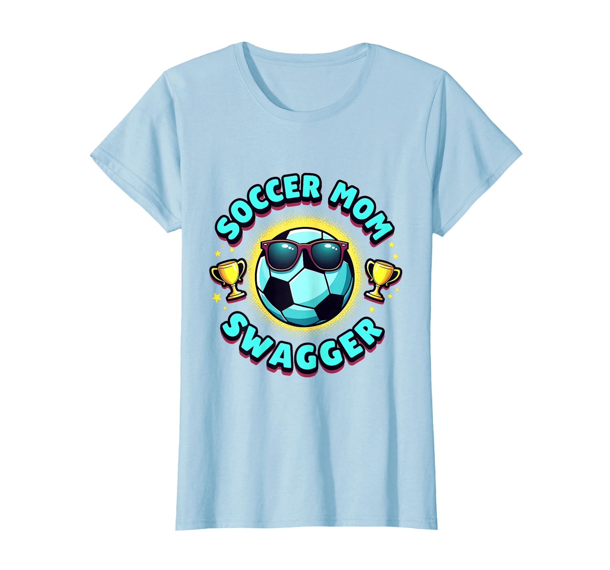 Soccer Mom Swagger Moms Club T-Shirt - Fun Novelty Design Men Women - T-Shirt, Sweatshirt, Hoodie