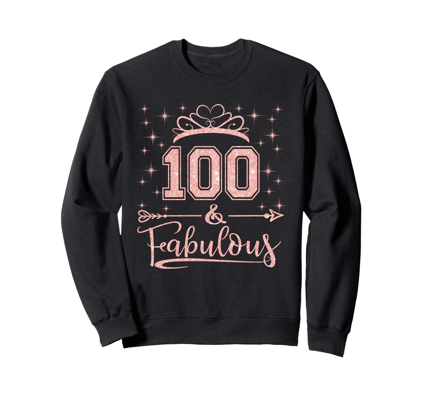 100 Fabulous 100 Years Old Happy Sweatshirt - Unique Graphic for Adults - T-Shirt, Sweatshirt, Hoodie