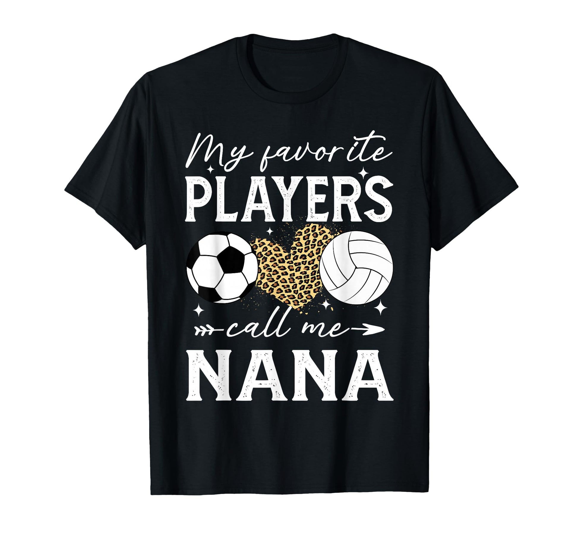 My Favorite Players Call Me Nana Soccer T-Shirt - Novelty Apparel Unisex - T-Shirt, Sweatshirt, Hoodie