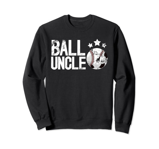 Ball Uncle Proud Soccer Baseball Sweatshirt - Unique Graphic Men Women - T-Shirt, Sweatshirt, Hoodie
