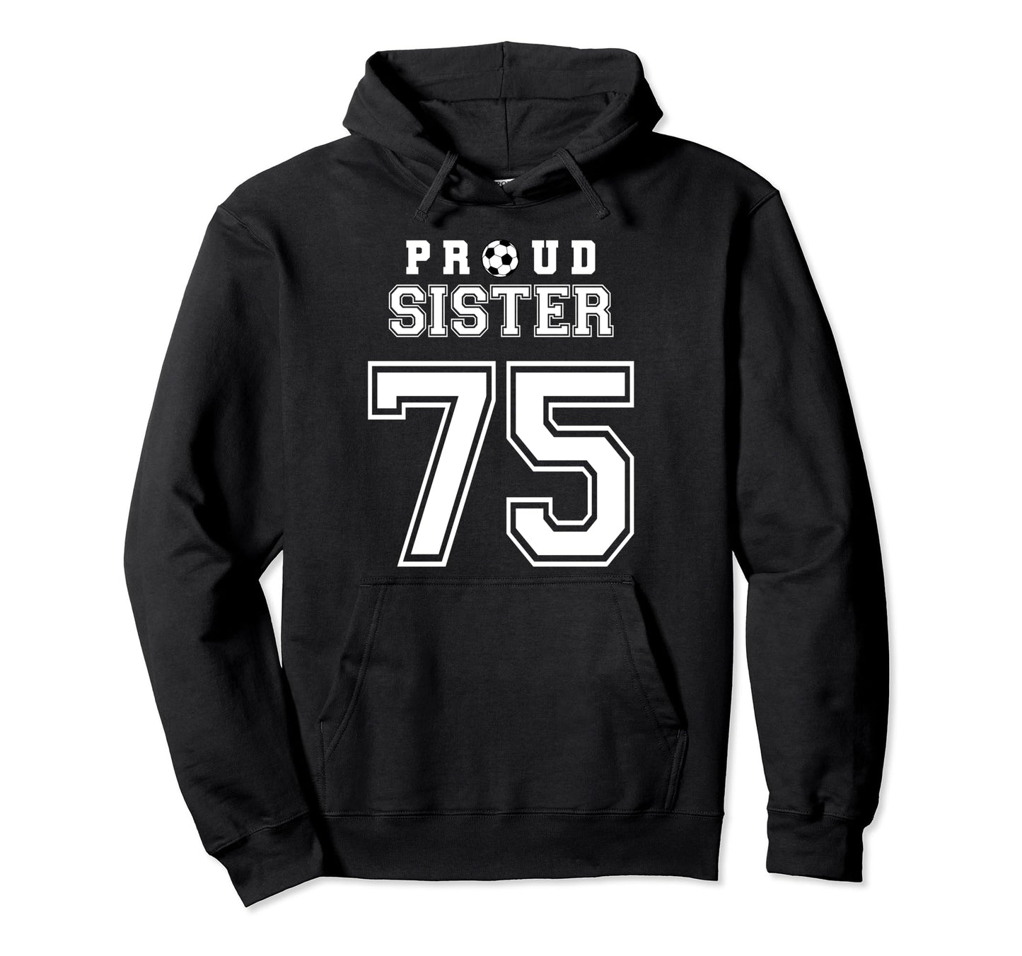 Number 75 Custom Proud Soccer Futbol Hoodie - Fun Novelty Design Unisex - T-Shirt, Sweatshirt, Hoodie