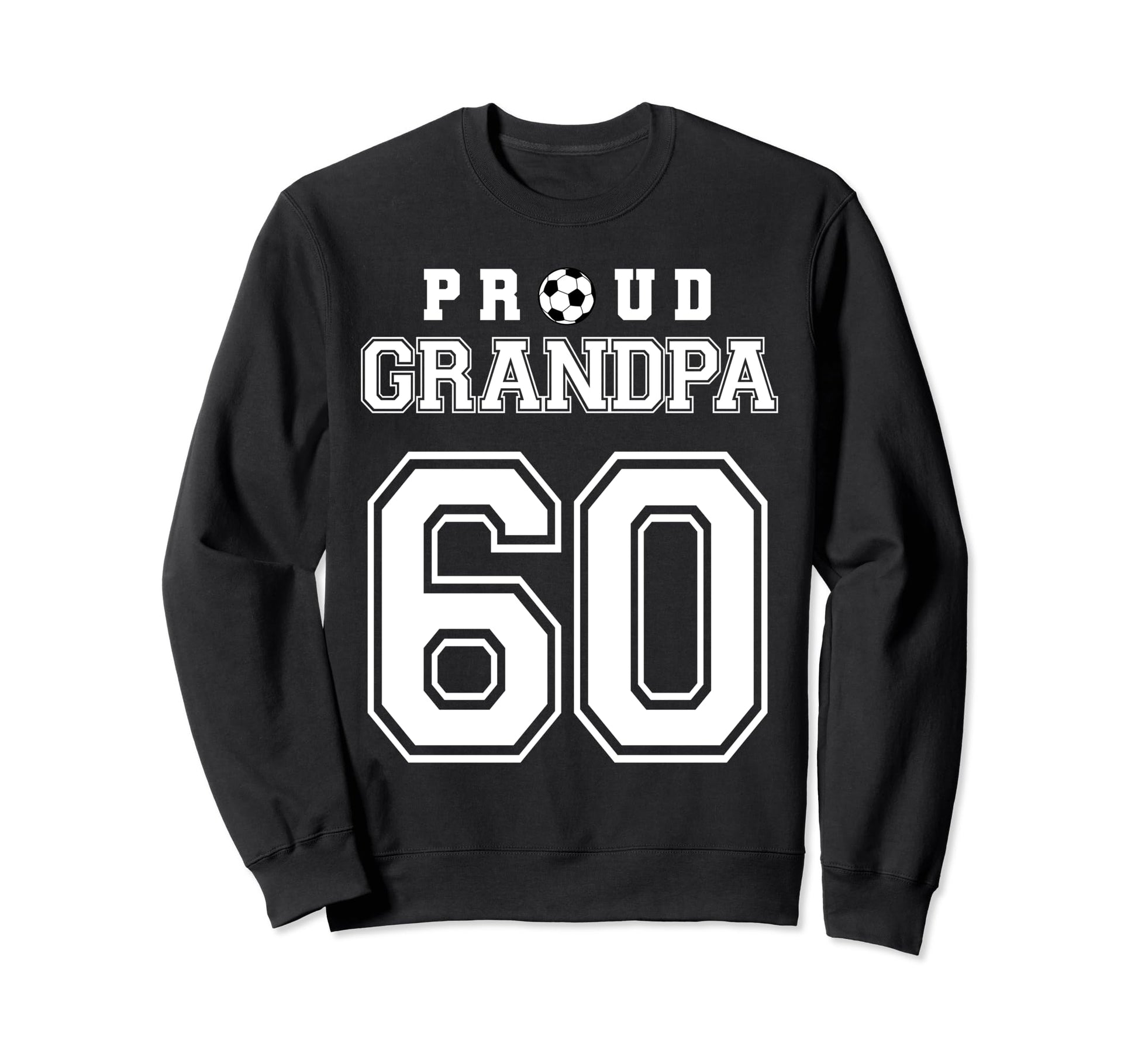 Number 60 Custom Proud Soccer Futbol Sweatshirt - Trendy Graphic Men Women - T-Shirt, Sweatshirt, Hoodie