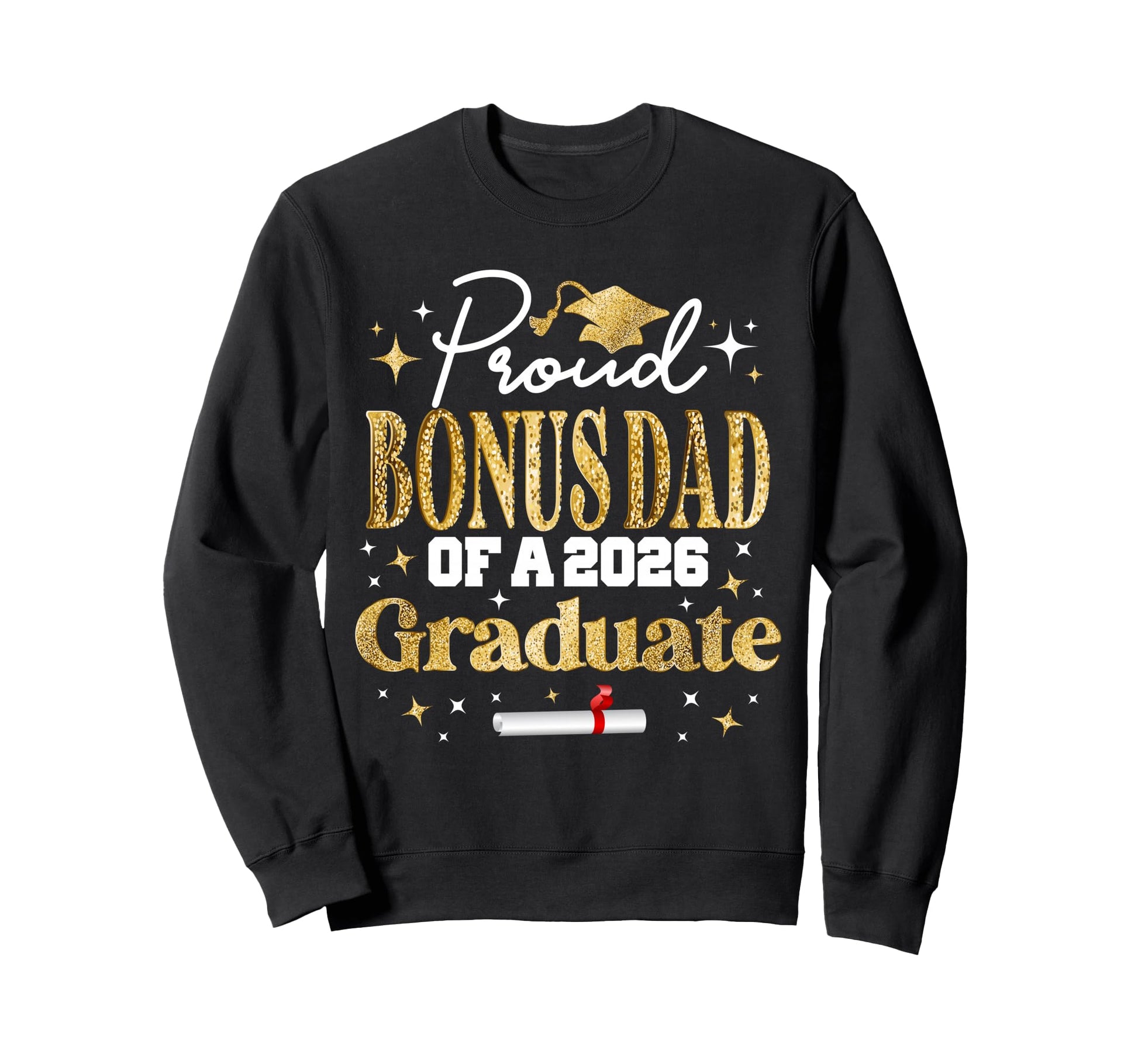 Proud Bonus Dad Class 2026 Sweatshirt - Minimalist Print Men Women - T-Shirt, Sweatshirt, Hoodie