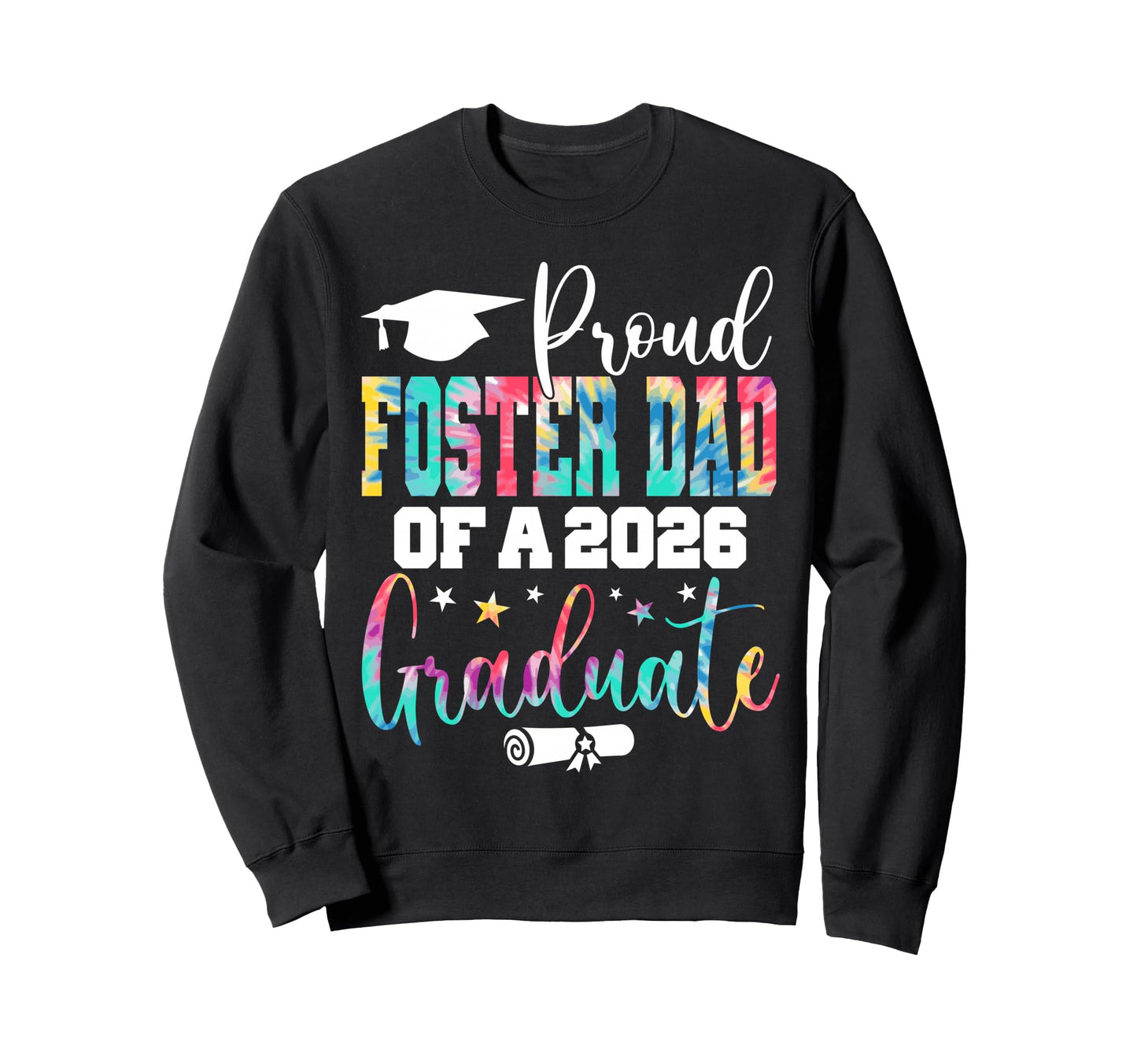 Senior 2026 Proud Foster Dad Sweatshirt - Streetwear Style for Adults - T-Shirt, Sweatshirt, Hoodie