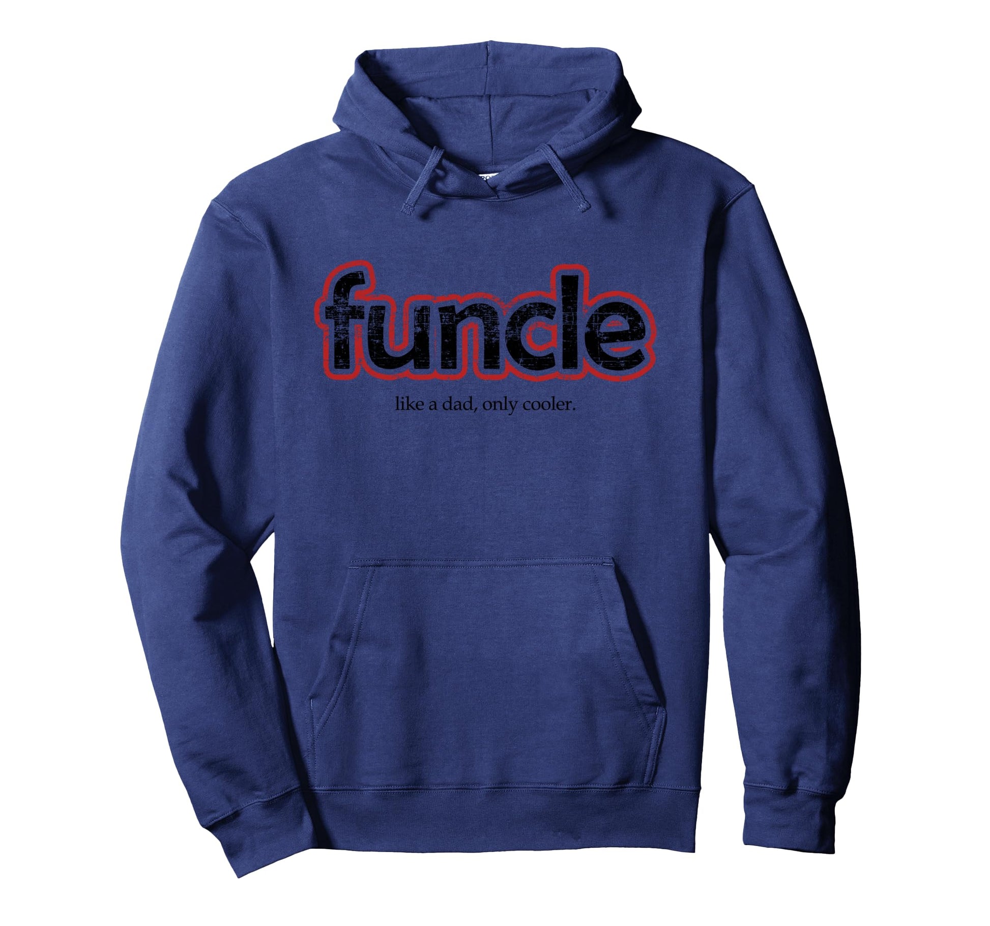 Funcle Definition Funny Joke Gift Hoodie - Casual Everyday Wear Men Women - T-Shirt, Sweatshirt, Hoodie