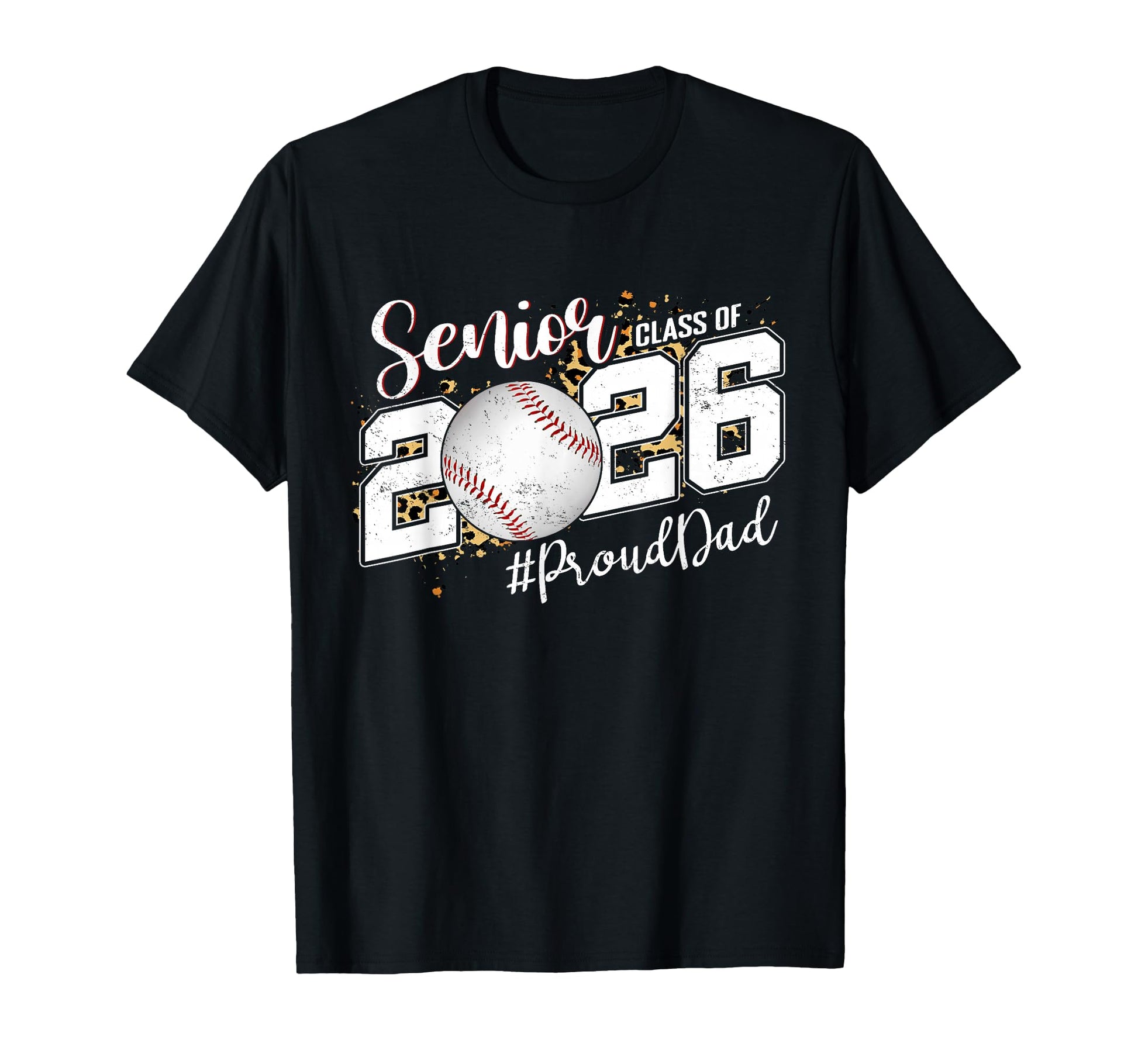Proud Senior Dad Class 2026 Baseball T-Shirt - Unique Graphic for Adults - T-Shirt, Sweatshirt, Hoodie