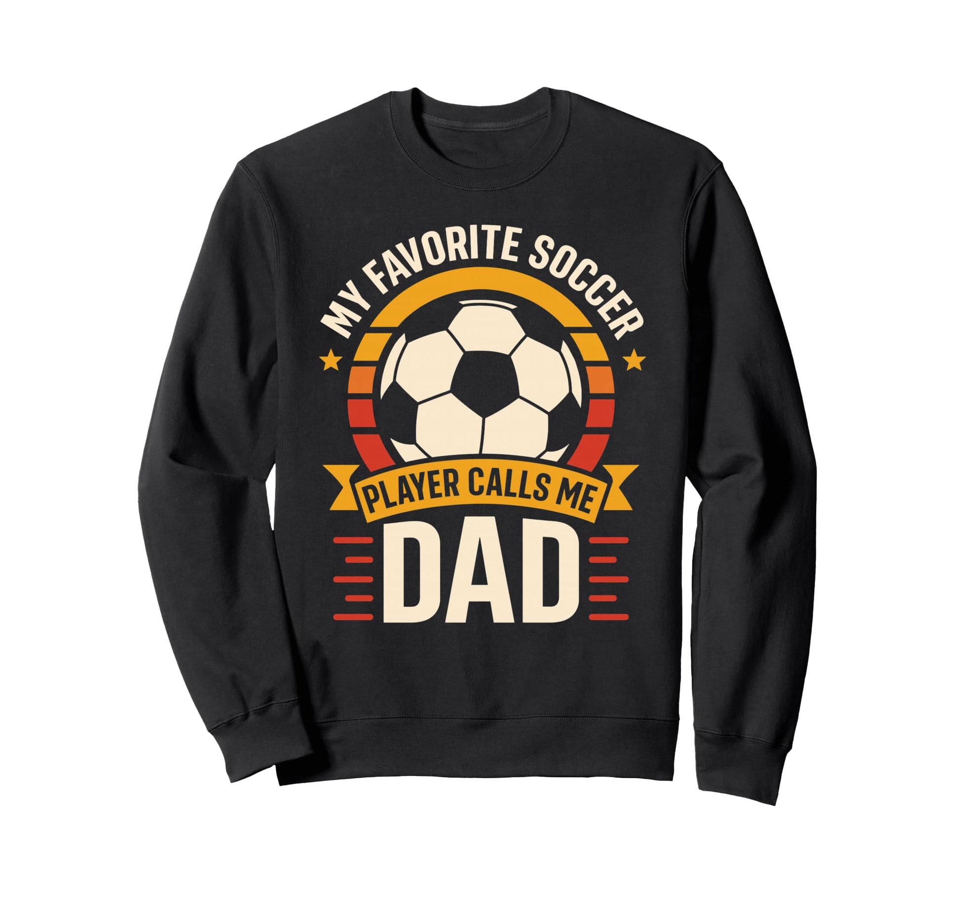 My Favorite Soccer Player Calls Me Sweatshirt - Streetwear Style Unisex - T-Shirt, Sweatshirt, Hoodie