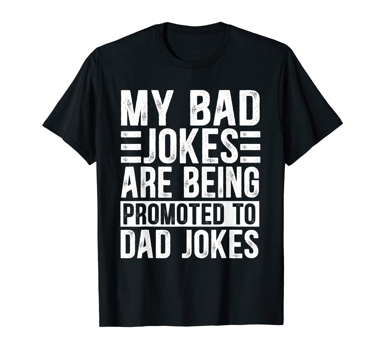 Mens Funny My Bad Jokes Are Being T-Shirt - Aesthetic Graphic for Adults - T-Shirt, Sweatshirt, Hoodie