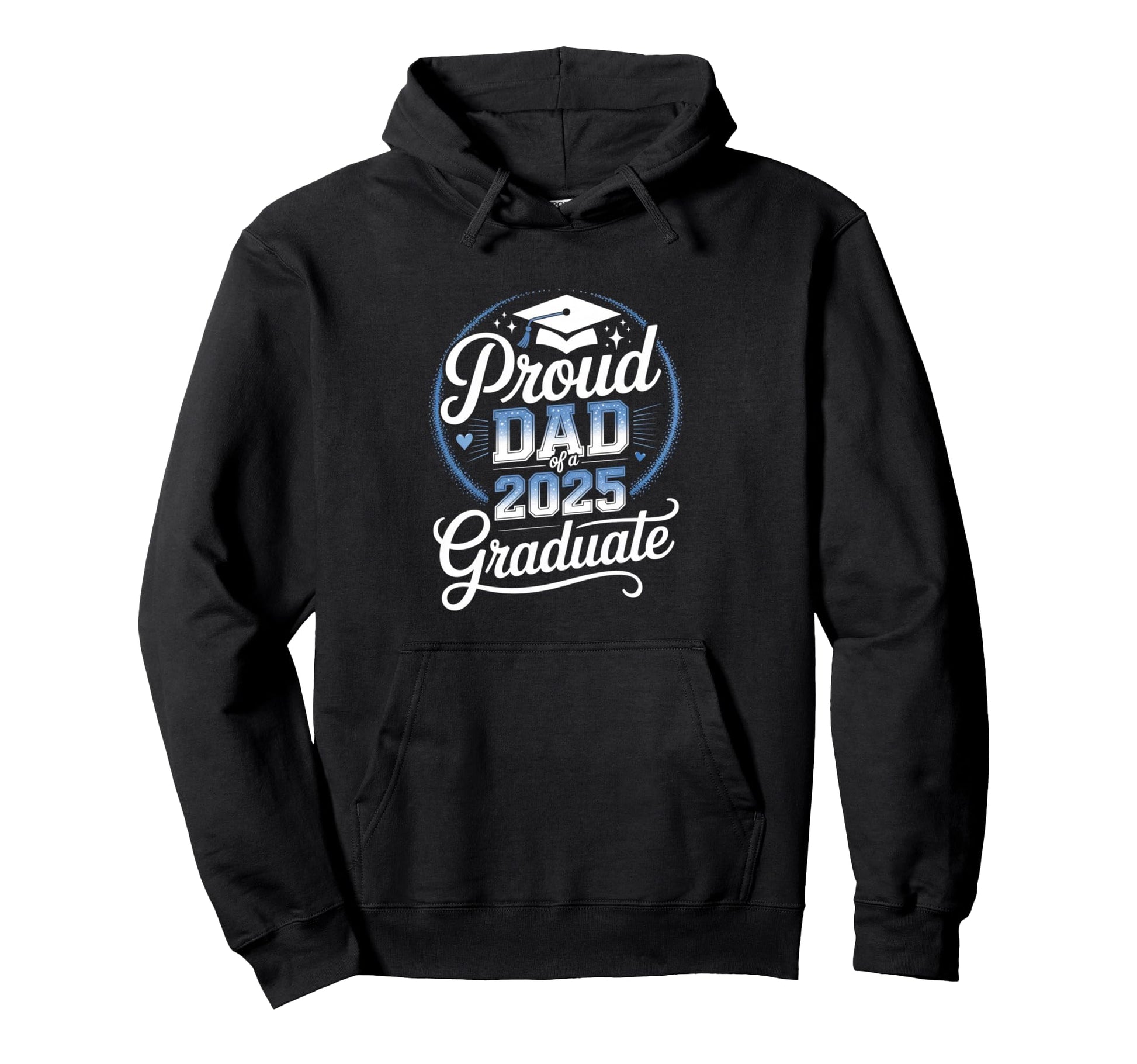 Proud Dad 2025 Graduate Celebratory Hoodie - Custom Art Print Unisex - T-Shirt, Sweatshirt, Hoodie