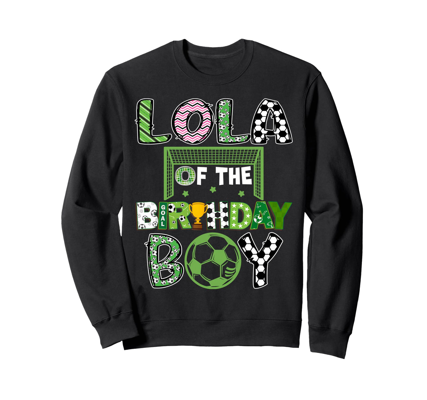 Lola Birthday Soccer Player Sweatshirt - Novelty Apparel for Adults - T-Shirt, Sweatshirt, Hoodie