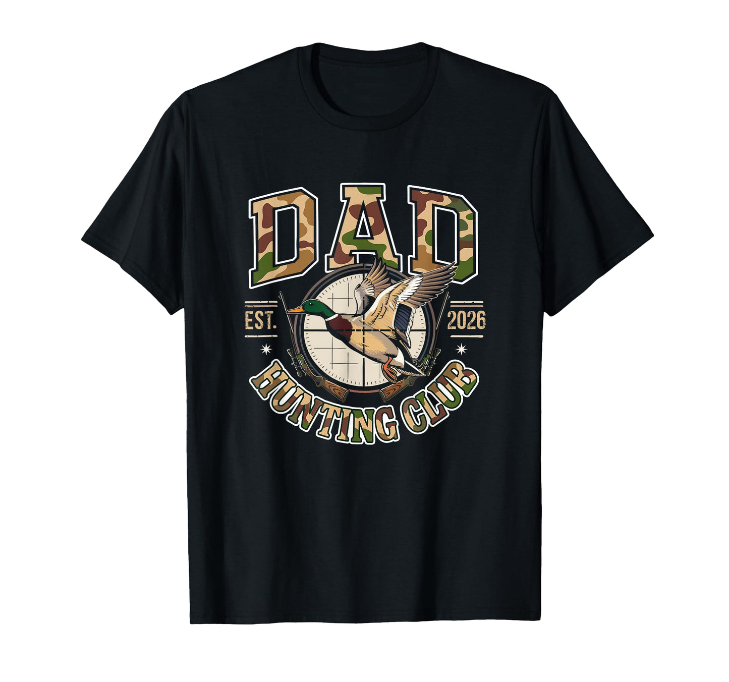 Camo Dad Hunting Camouflage Deer T-Shirt - Fun Novelty Design Men Women - T-Shirt, Sweatshirt, Hoodie
