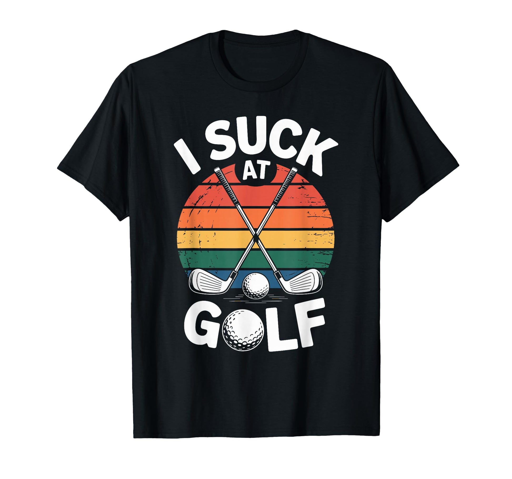I Suck Golf Loser Golfing Dad Funny T-Shirt - Streetwear Style for Adults - T-Shirt, Sweatshirt, Hoodie