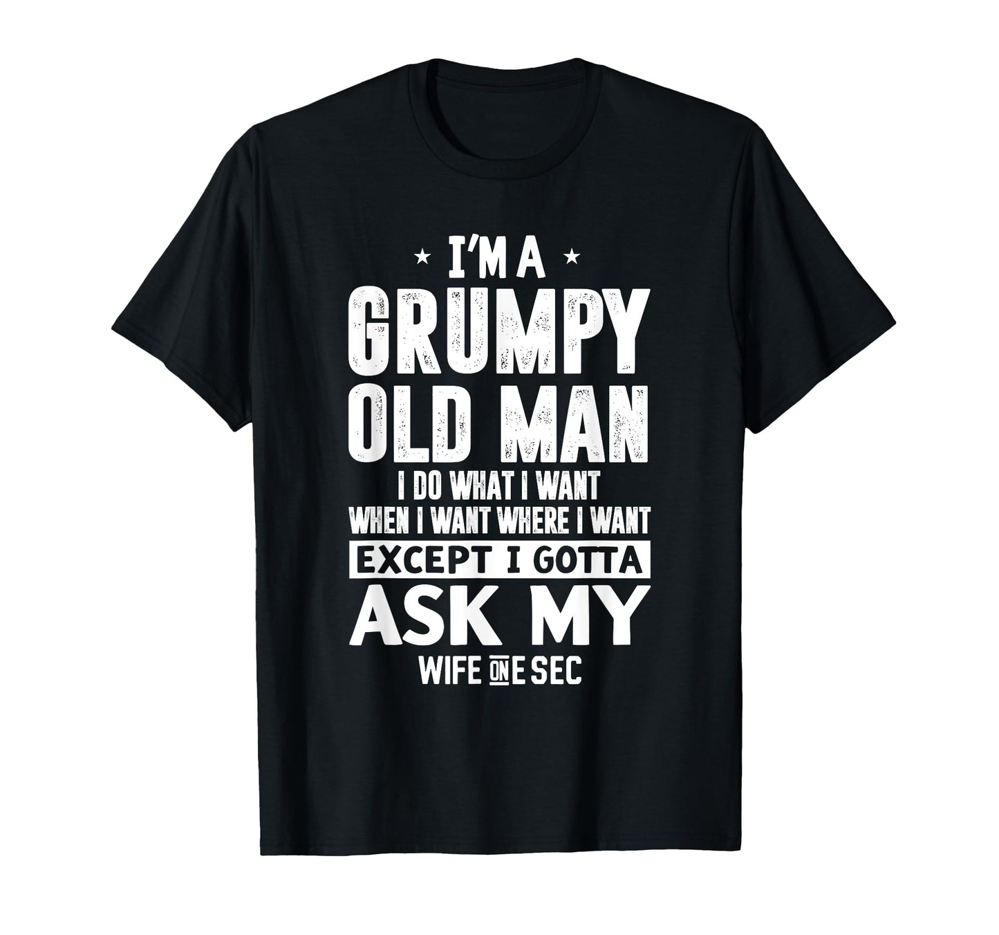 Im Grumpy Old I Do What I Want Funny T-Shirt - Aesthetic Graphic Men Women - T-Shirt, Sweatshirt, Hoodie