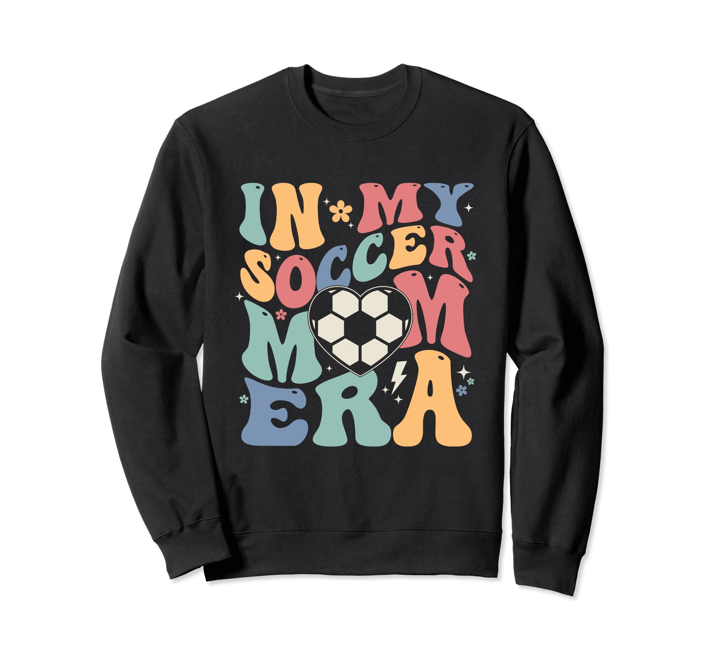 Funny My Soccer Mom Era Groovy Mom Sweatshirt - Novelty Apparel Men Women - T-Shirt, Sweatshirt, Hoodie