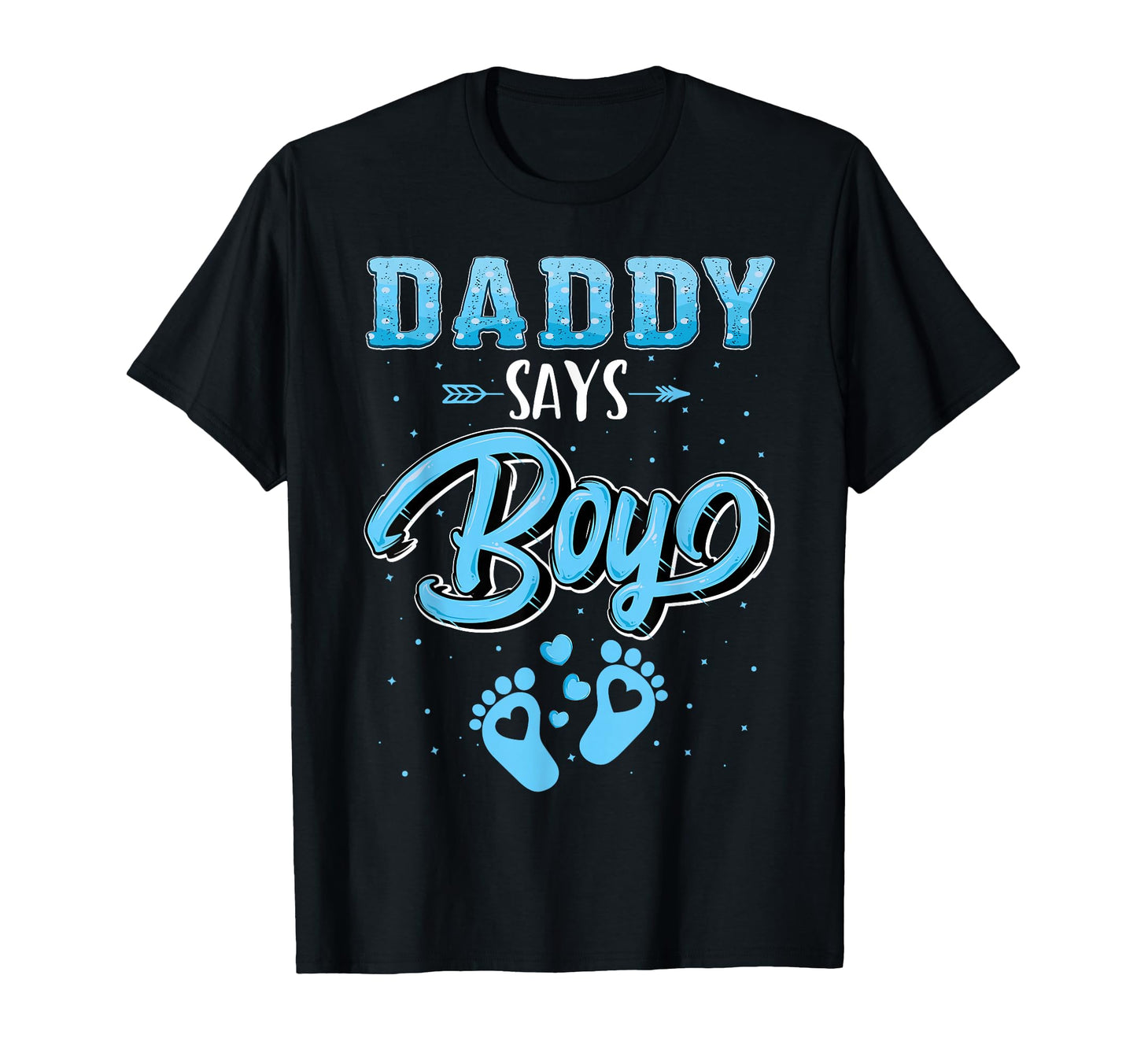 Gender Reveal Daddy Says Matching T-Shirt - Novelty Apparel for Adults - T-Shirt, Sweatshirt, Hoodie