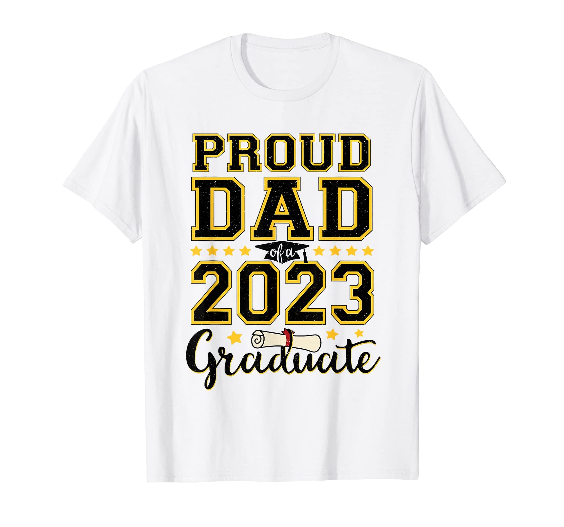 Proud Dad 2023 Graduate Graduation T-Shirt - Aesthetic Graphic Men Women - T-Shirt, Sweatshirt, Hoodie
