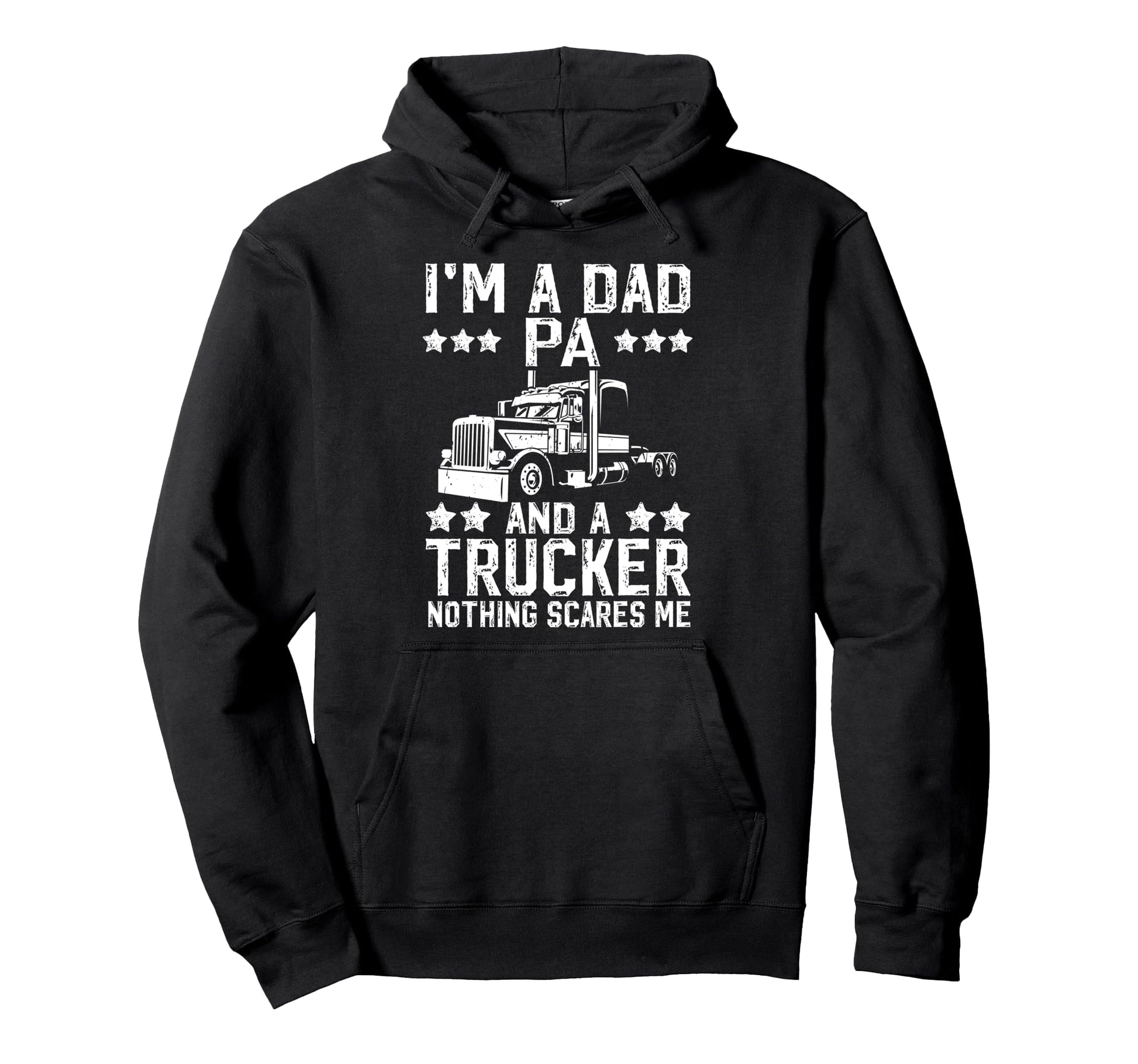 Im Dad Pa And Trucker Pa Truck Driver Pa Hoodie - Graphic Print for Adults - T-Shirt, Sweatshirt, Hoodie