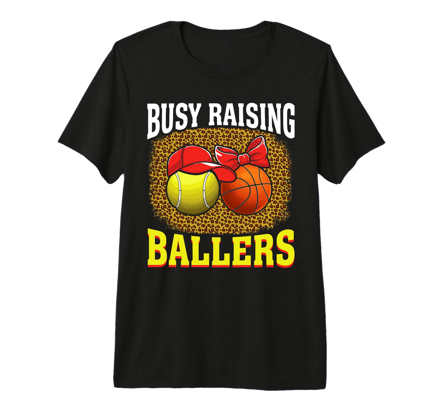 Busy Raising Ballers Tennis Basketball Mom T-Shirt - Graphic Print Unisex - T-Shirt, Sweatshirt, Hoodie