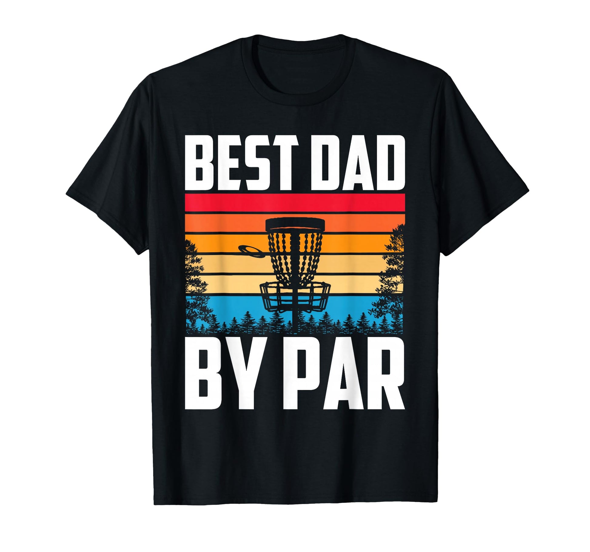 Best Dad Par Disc Golf Dad Fathers Day T-Shirt - Unique Graphic Men Women - T-Shirt, Sweatshirt, Hoodie