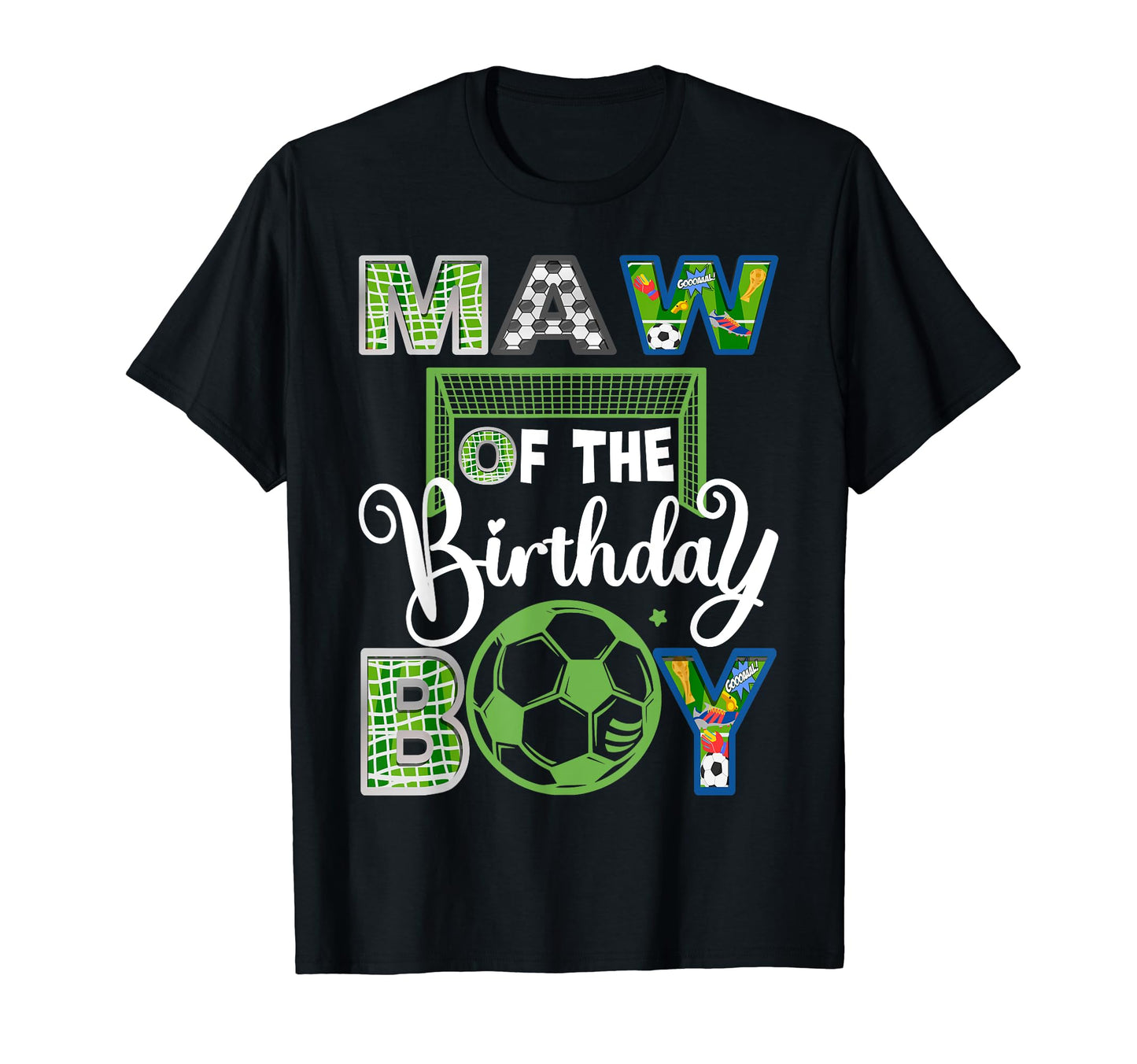 Maw Birthday Soccer Baller Birthday T-Shirt - Unique Graphic for Adults - T-Shirt, Sweatshirt, Hoodie