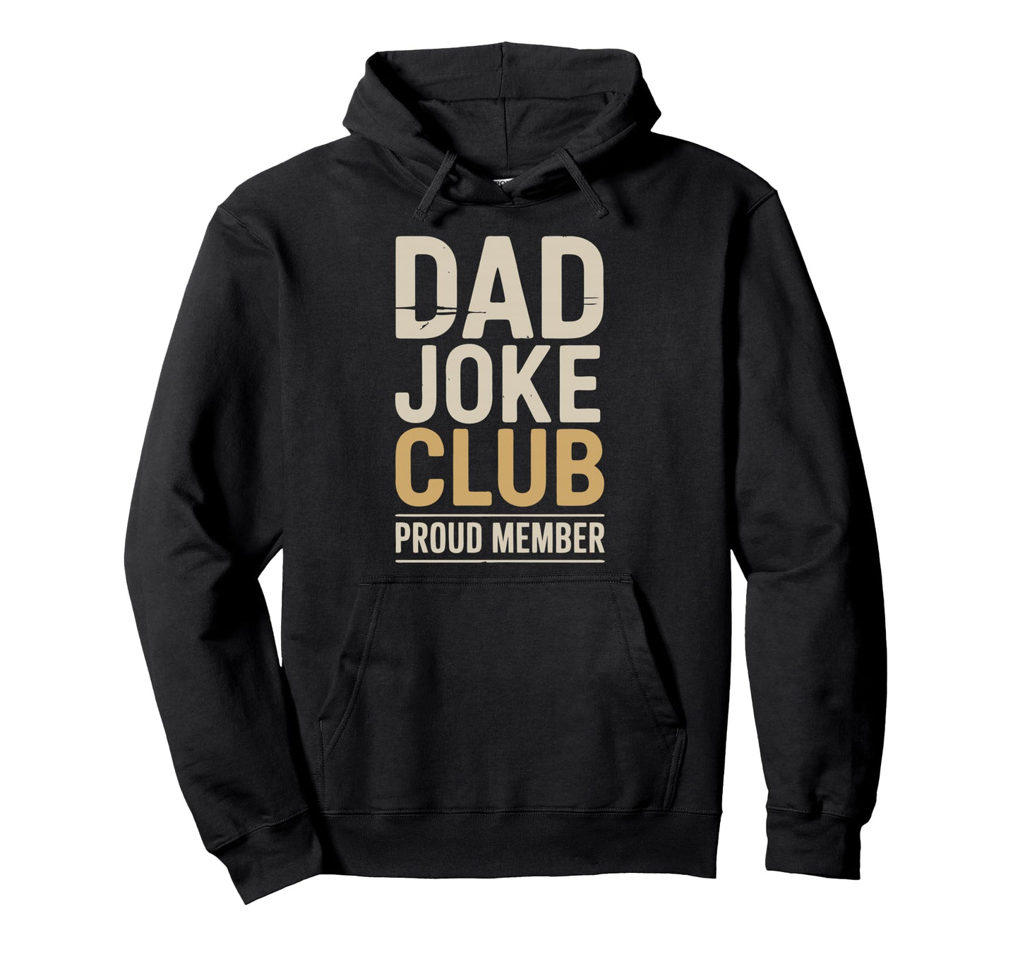 Dad Joke Funny Father Gifts Tees T-Shirt - Unique Graphic Unisex - T-Shirt, Sweatshirt, Hoodie
