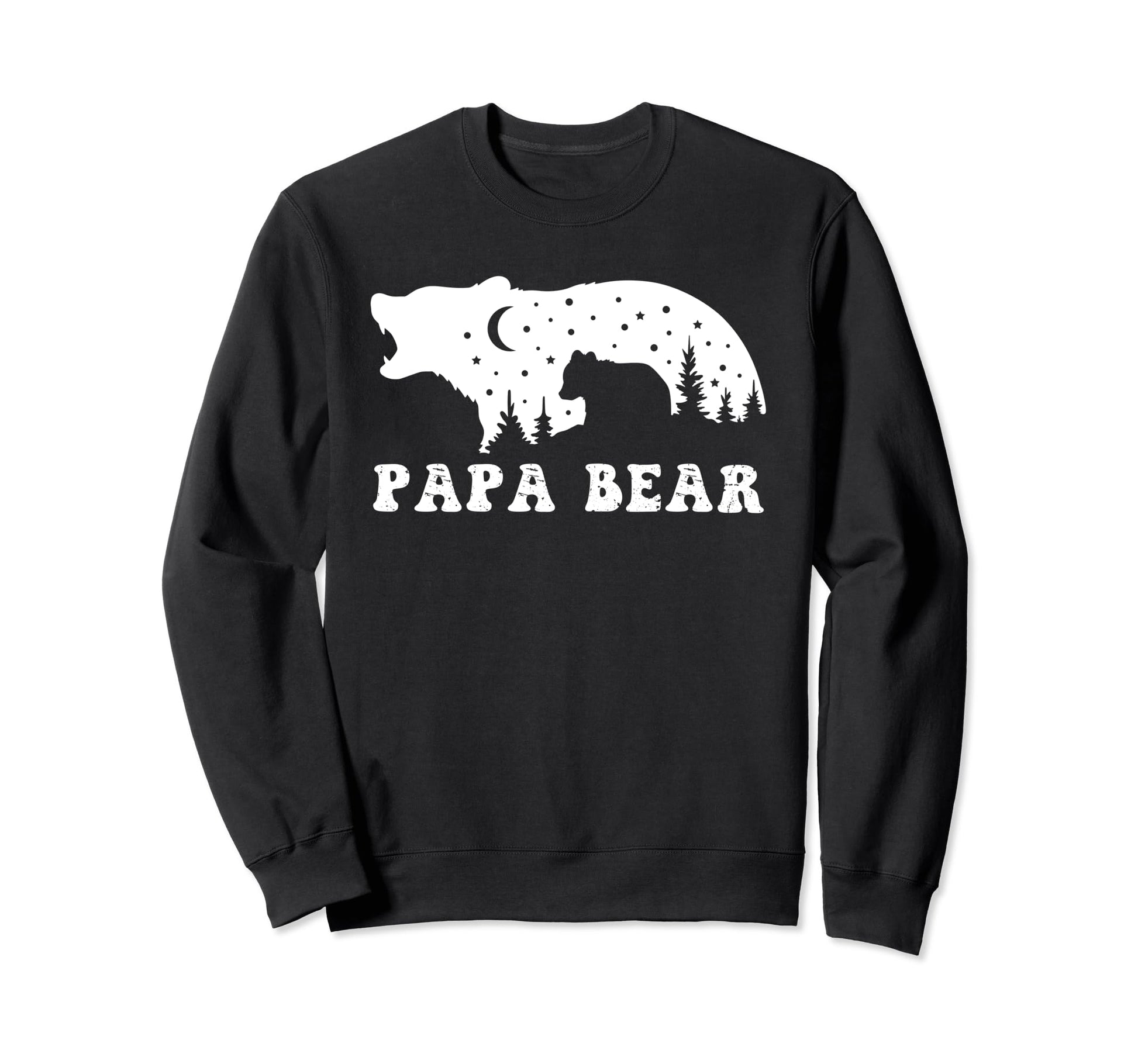 Papa Bear Novelty Funny Dads Fathers Sweatshirt - Unique Graphic Men Women - T-Shirt, Sweatshirt, Hoodie