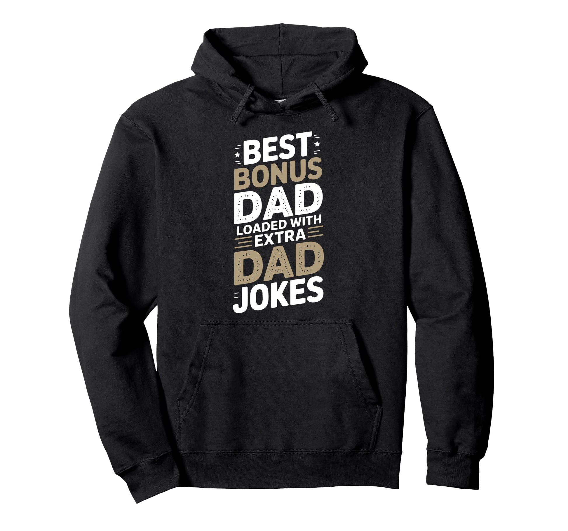 Funny Stepdad Bonus Dad Step Parent Hoodie - Custom Art Print Unisex - T-Shirt, Sweatshirt, Hoodie