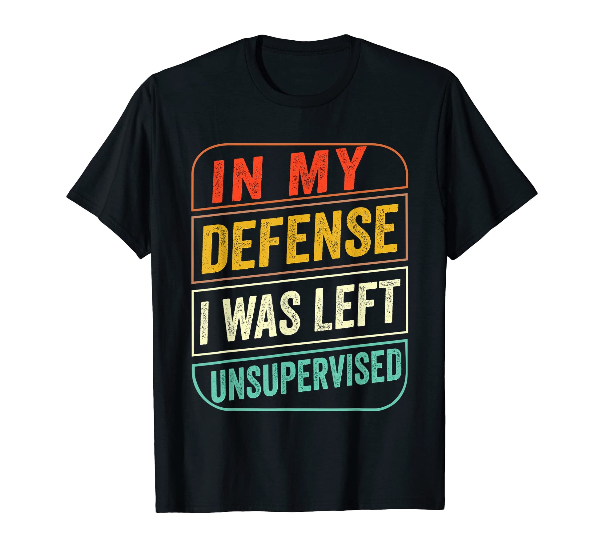 Funny Excuses My Defense I Was Left T-Shirt - Novelty Apparel for Adults - T-Shirt, Sweatshirt, Hoodie