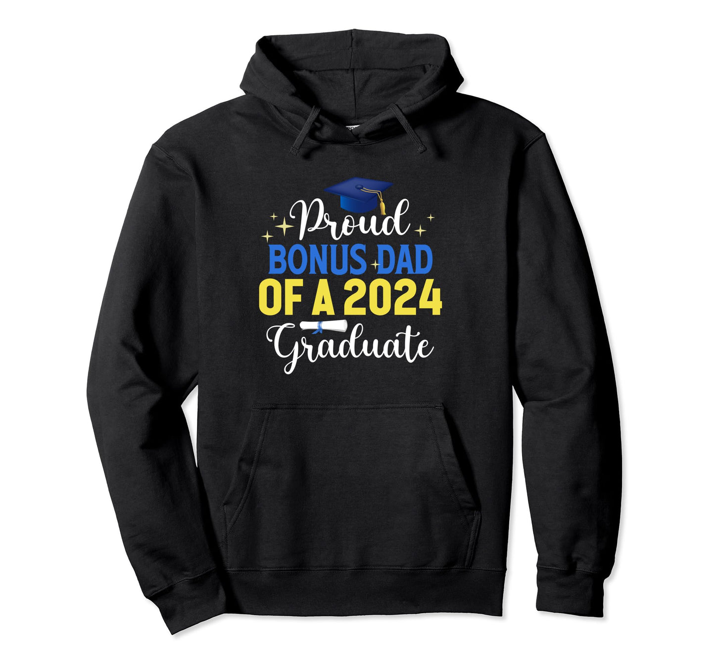 Class 2024 Graduation Proud Bonus Hoodie - Fun Novelty Design Men Women - T-Shirt, Sweatshirt, Hoodie