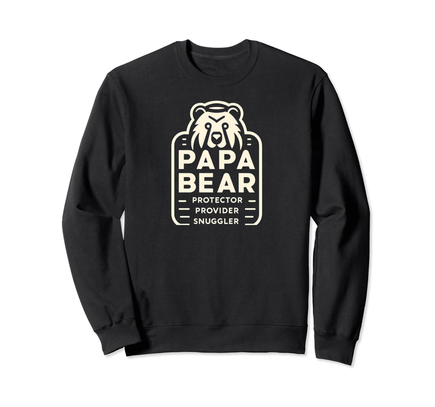 Papa Bear Ultimate Protector Dad Sweatshirt - Trendy Graphic Men Women - T-Shirt, Sweatshirt, Hoodie