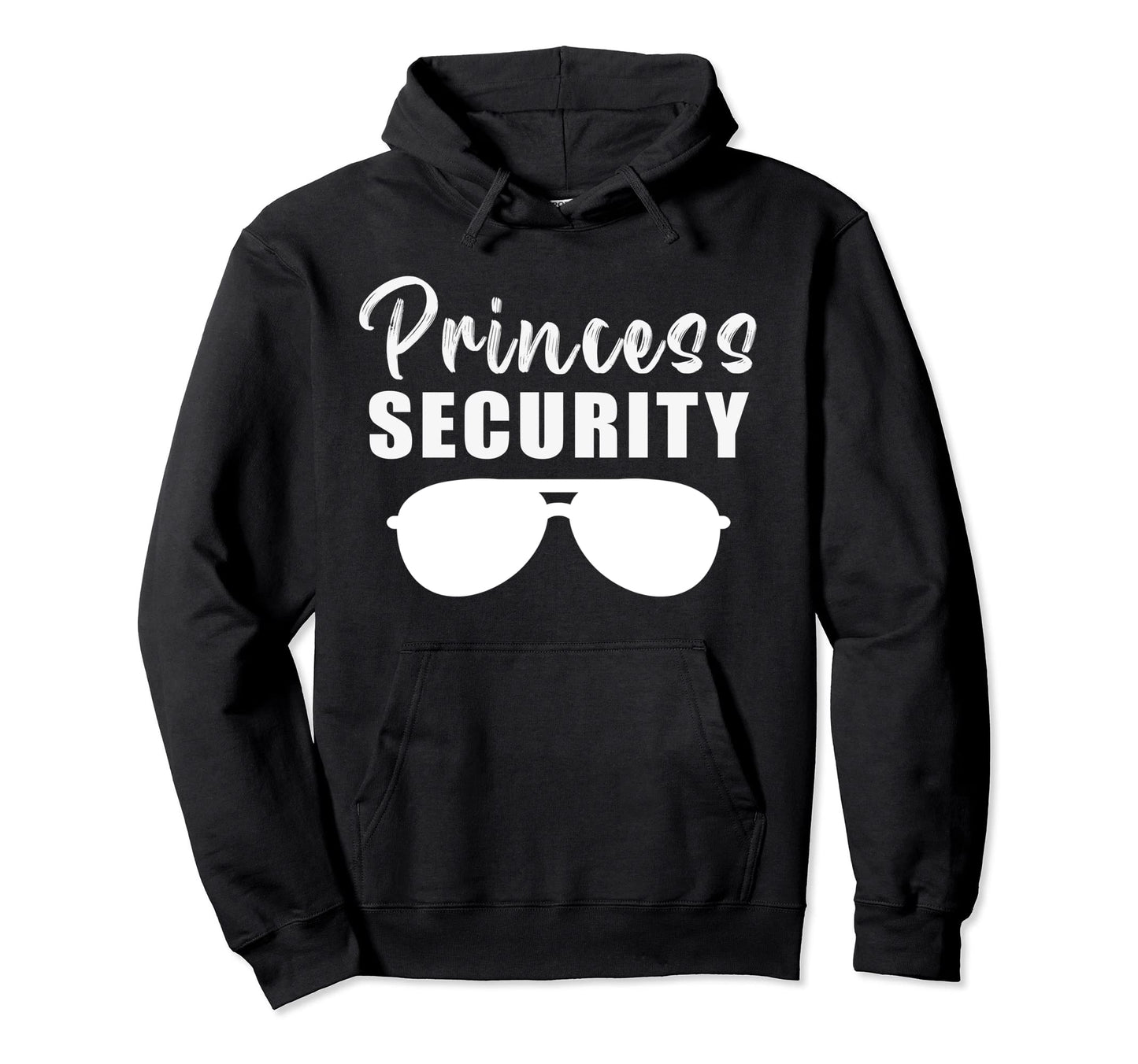 Princess Security Dad Boyfriend Husband Hoodie - Graphic Print for Adults - T-Shirt, Sweatshirt, Hoodie