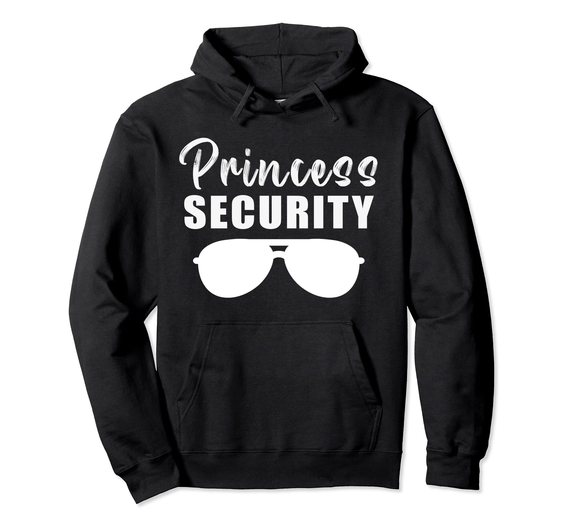 Princess Security Dad Boyfriend Husband Hoodie - Graphic Print for Adults - T-Shirt, Sweatshirt, Hoodie