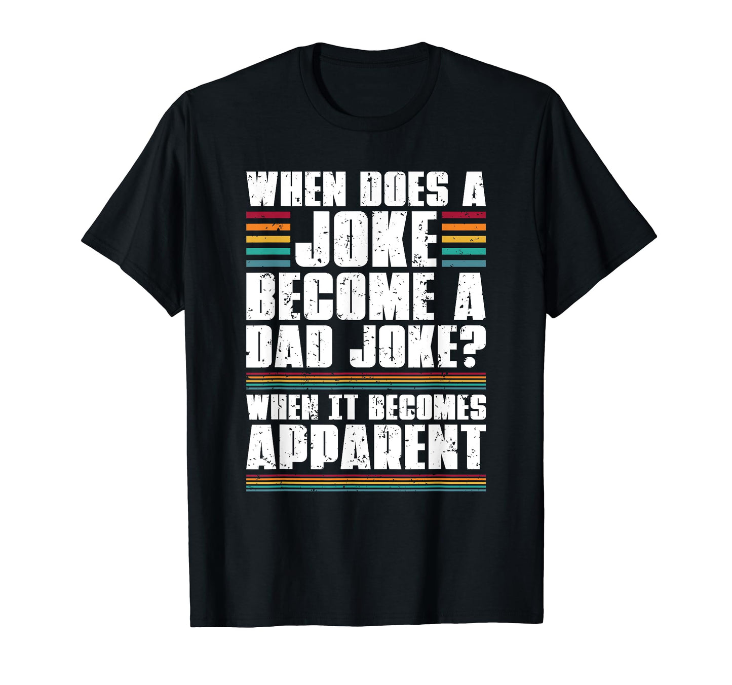Humorous Rad Puns When Does Joke T-Shirt - Fun Novelty Design Men Women - T-Shirt, Sweatshirt, Hoodie