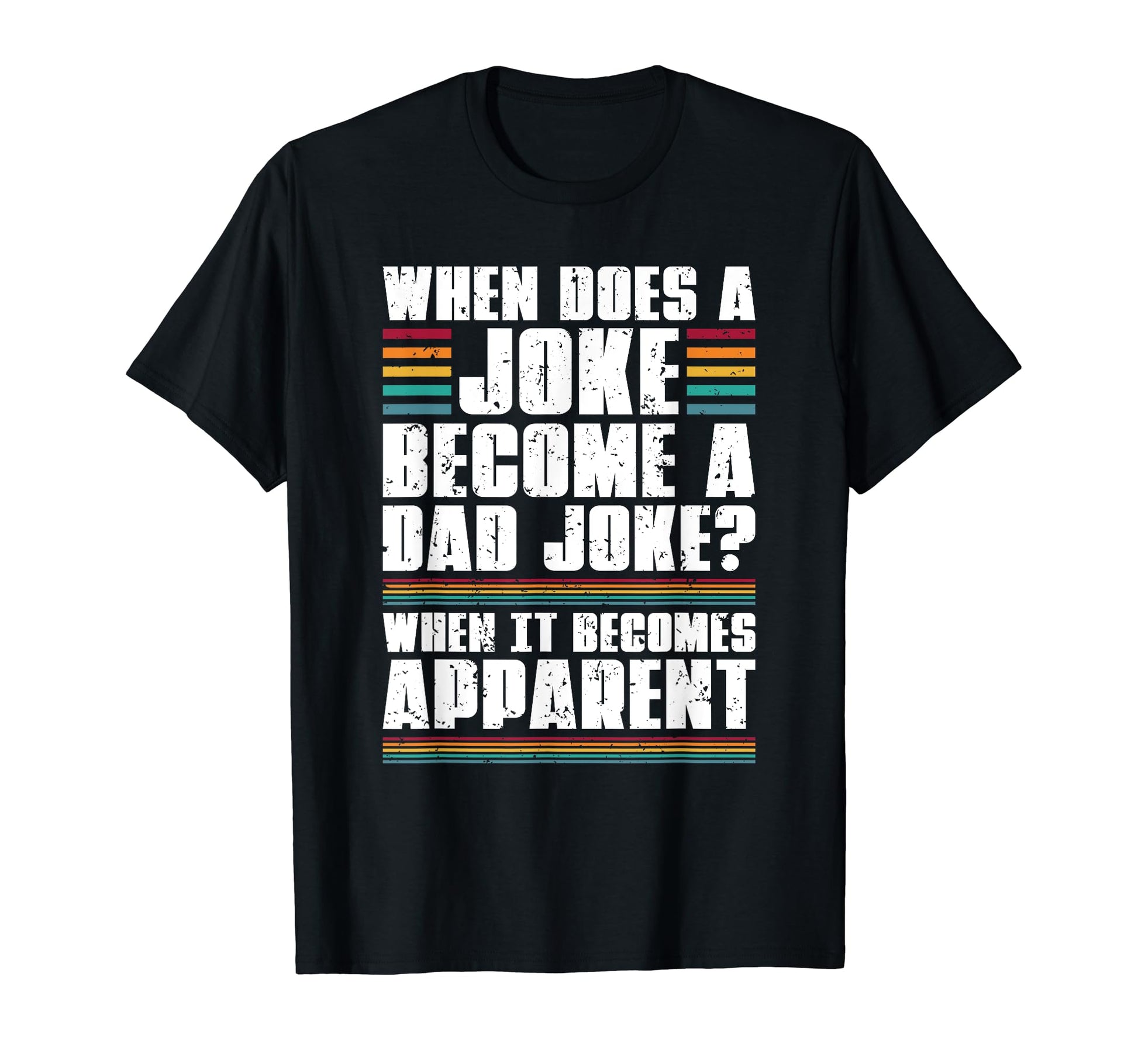 Humorous Rad Puns When Does Joke T-Shirt - Fun Novelty Design Men Women - T-Shirt, Sweatshirt, Hoodie