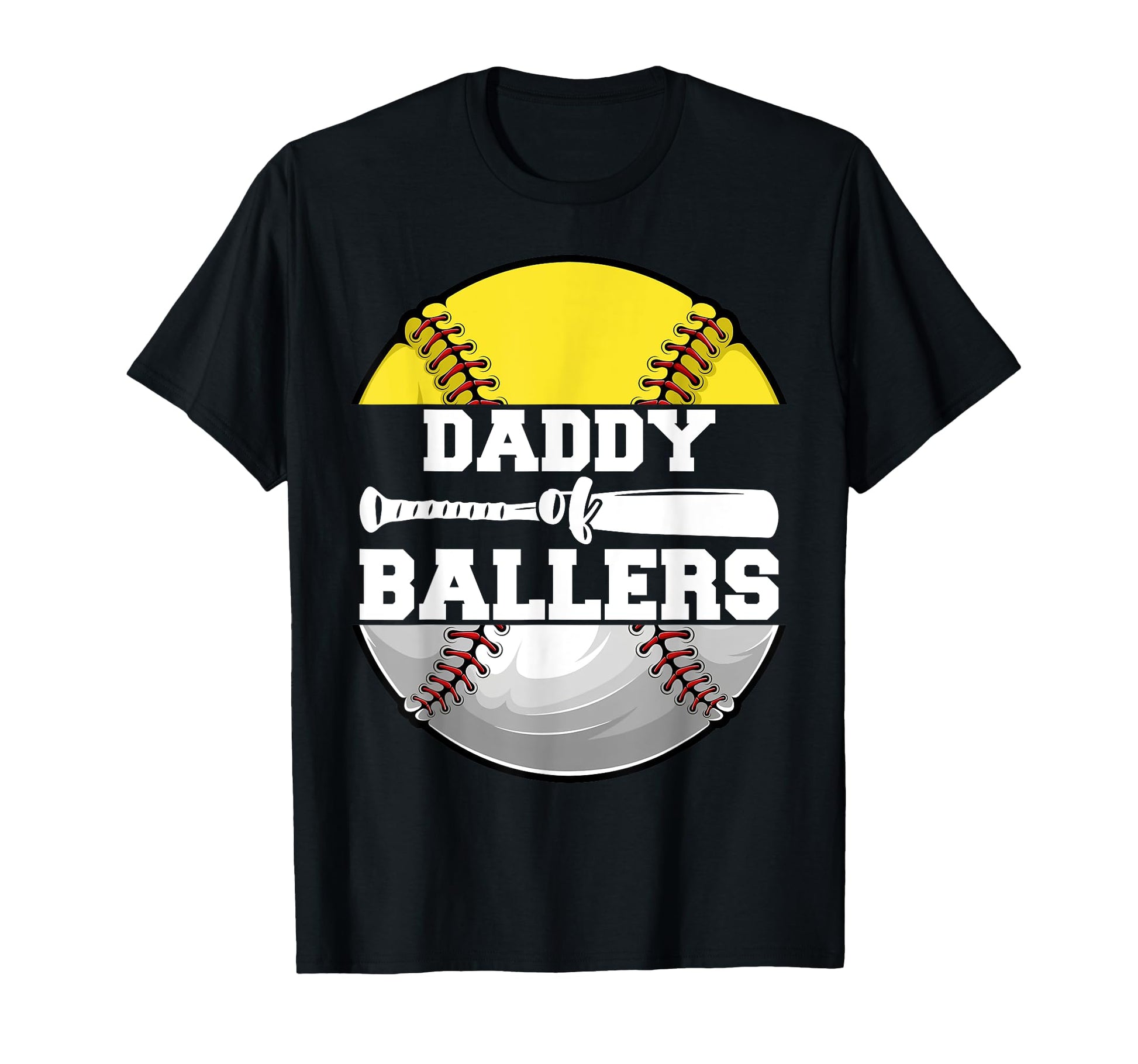 Daddy Ballers Funny Softball Baseball Dad T-Shirt - Unique Graphic Unisex - T-Shirt, Sweatshirt, Hoodie