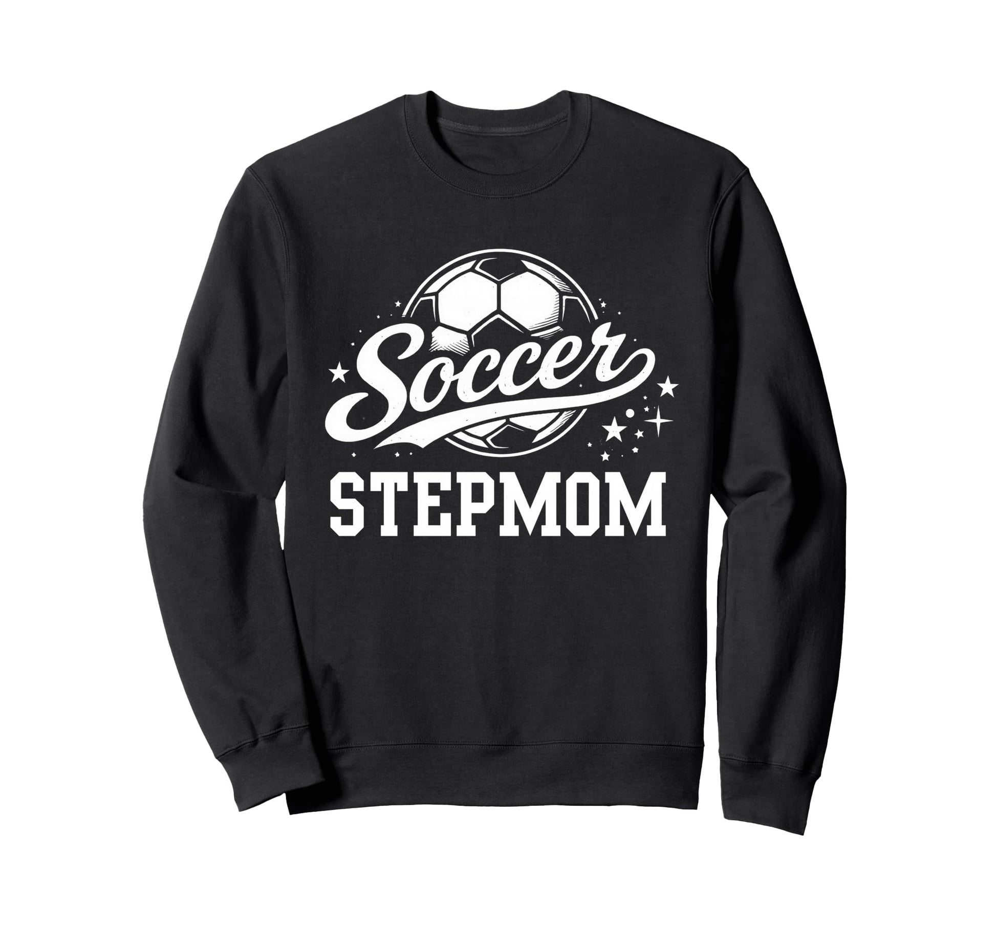 Soccer Stepmom Soccer Ball Sweatshirt - Novelty Apparel for Adults - T-Shirt, Sweatshirt, Hoodie