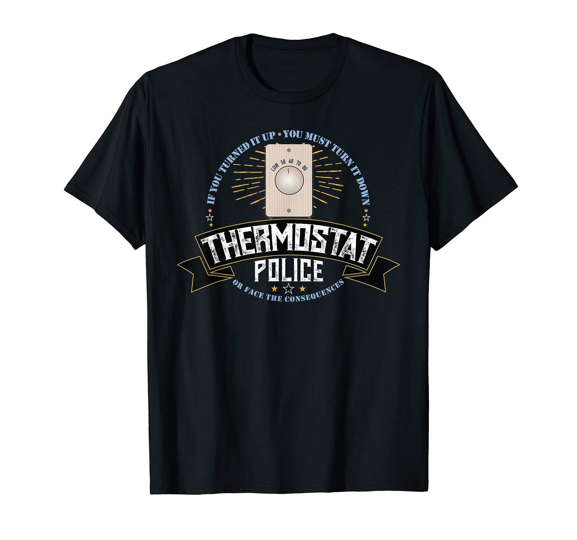 Thermostat Police Mom Or Dad Joke T-Shirt - Streetwear Style Men Women - T-Shirt, Sweatshirt, Hoodie