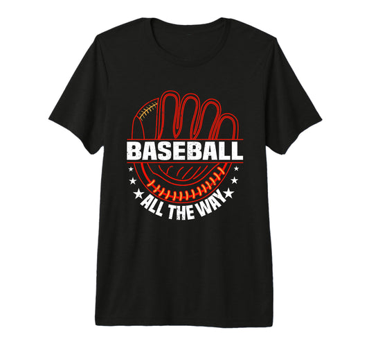 Baseball All Way Baseball Player T-Shirt - Aesthetic Graphic for Adults - T-Shirt, Sweatshirt, Hoodie
