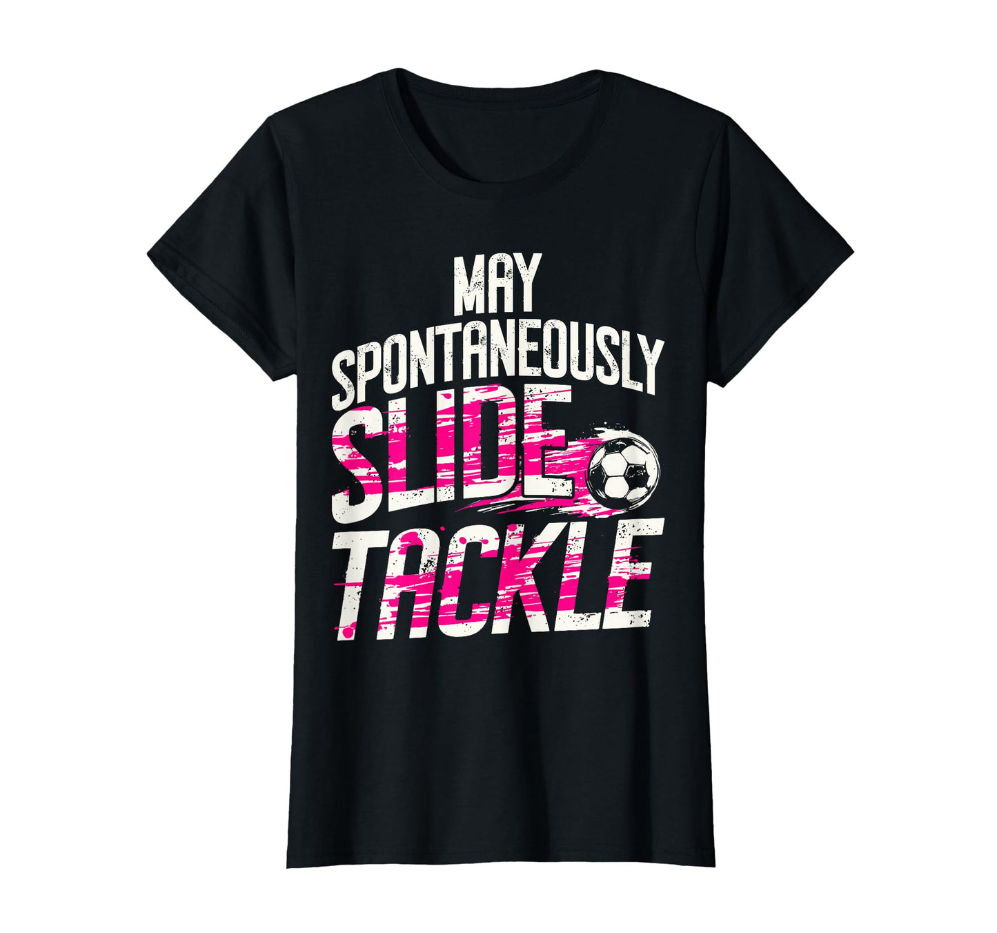 May Spontaneously Slide Tackle Soccer T-Shirt - Unique Graphic for Adults - T-Shirt, Sweatshirt, Hoodie