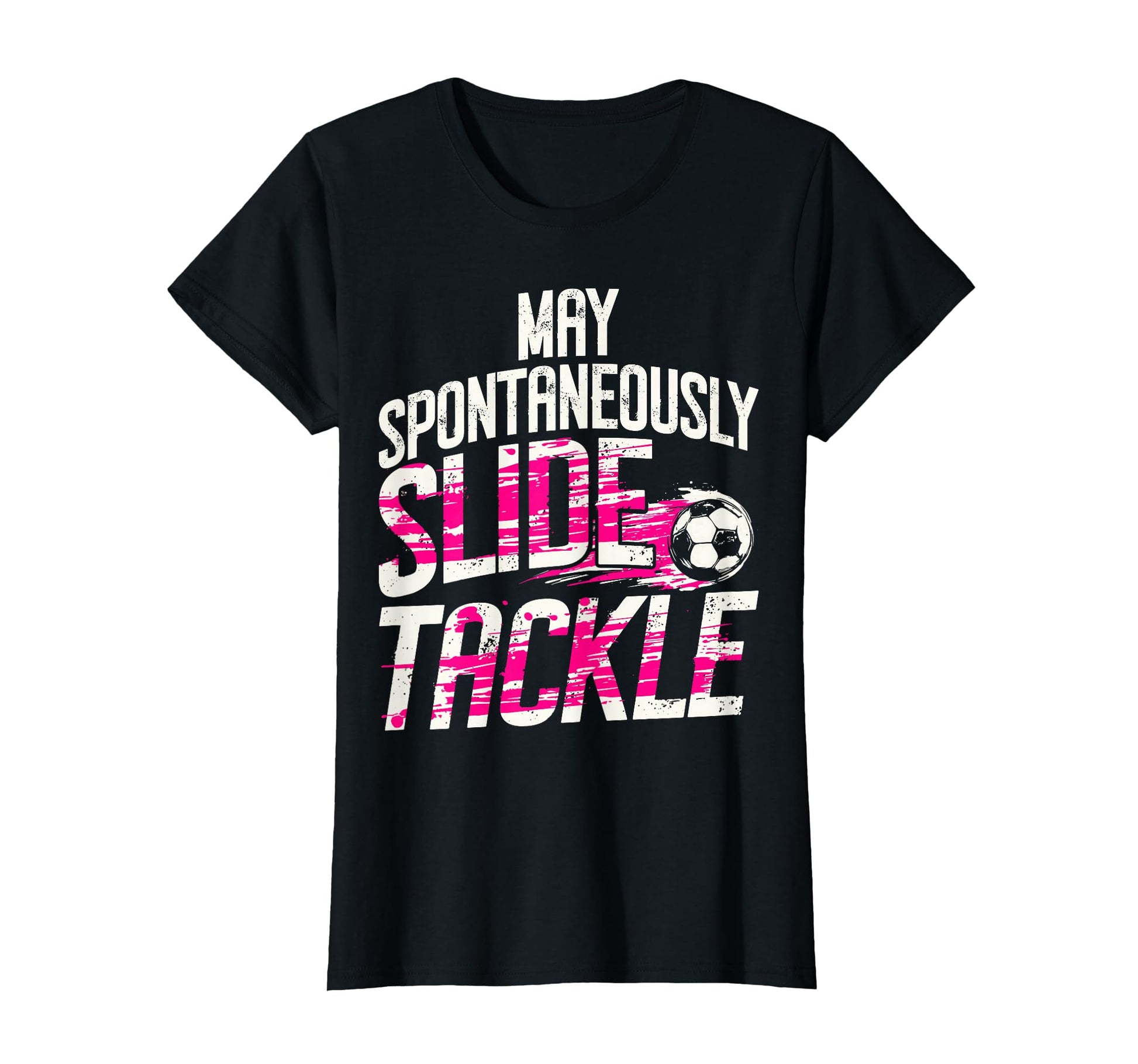 May Spontaneously Slide Tackle Soccer T-Shirt - Unique Graphic for Adults - T-Shirt, Sweatshirt, Hoodie