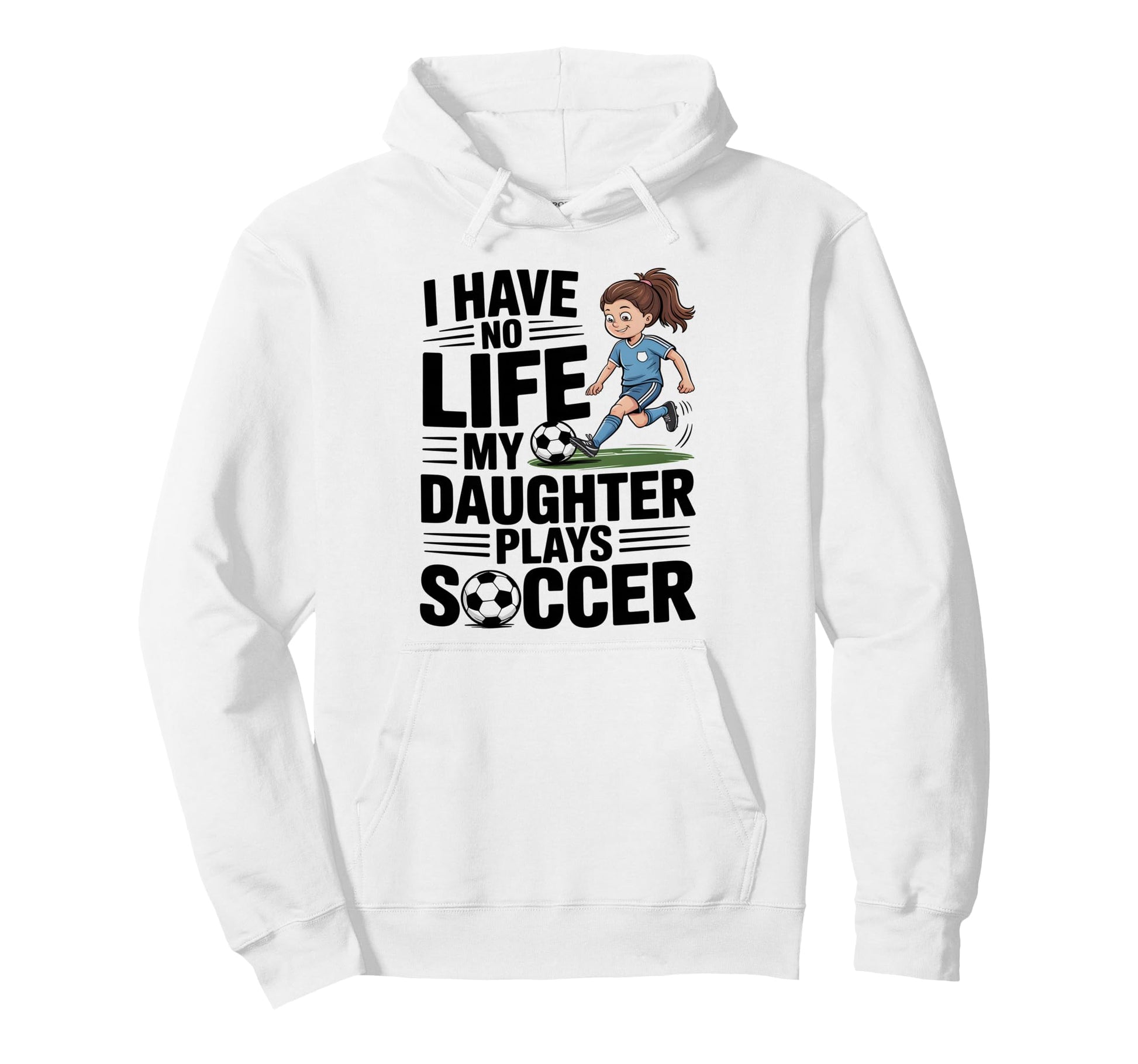 Funny Soccer Daughter Mom Mother Dad Hoodie - Aesthetic Graphic for Adults - T-Shirt, Sweatshirt, Hoodie